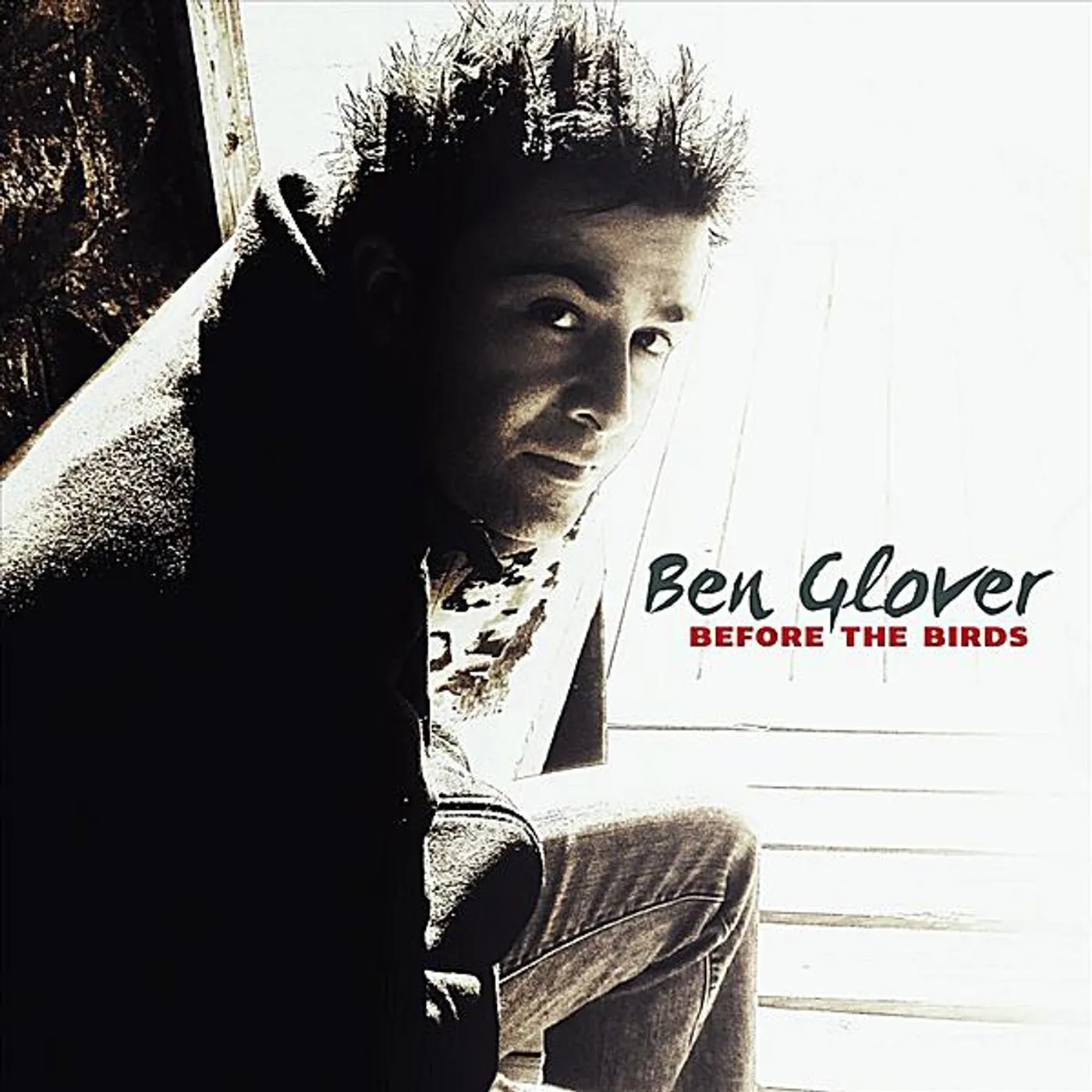 Ben Glover BEFORE THE BIRDS CD