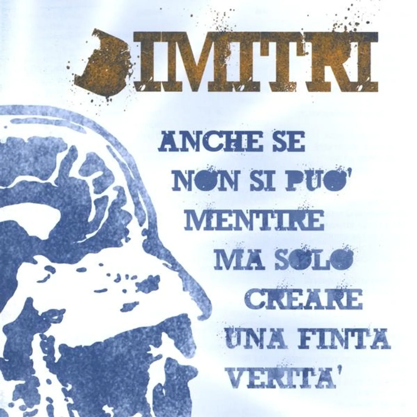 Dimitri ANCHE SE NON SI PU MENTIRE MA SOLO CREARE UNA FINT CD