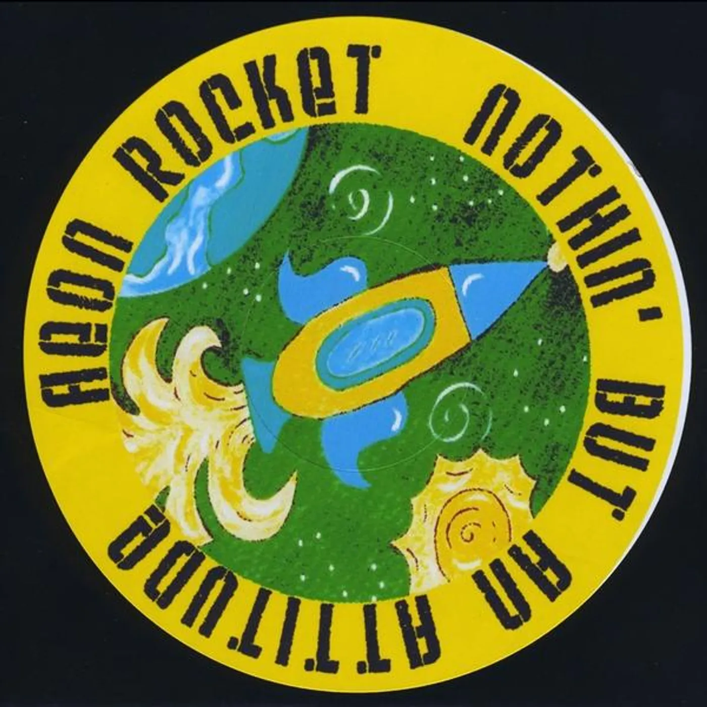 Aeon Rocket NOTHIN' BUT AN ATTITUDE CD