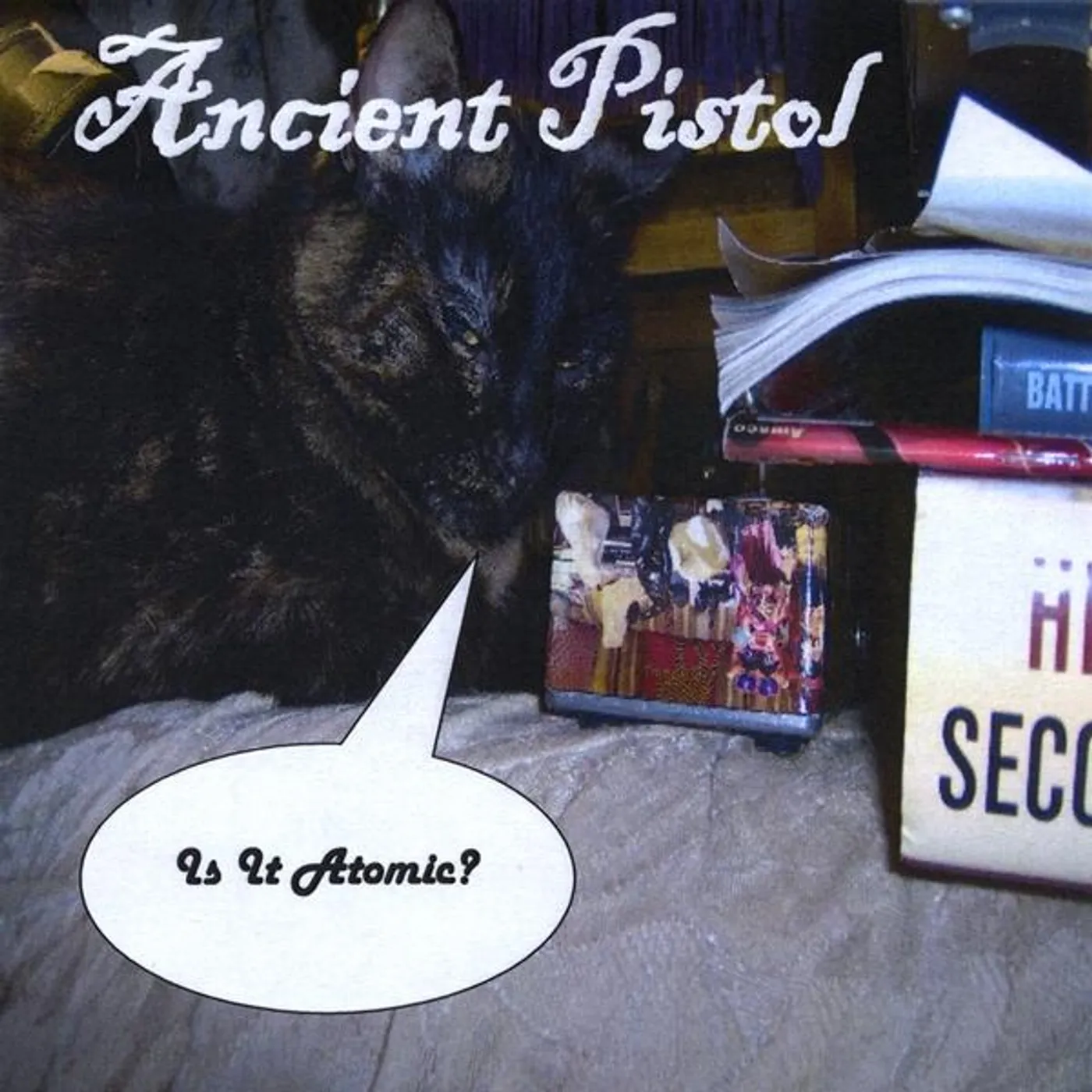 Ancient Pistol IS IT ATOMIC? CD