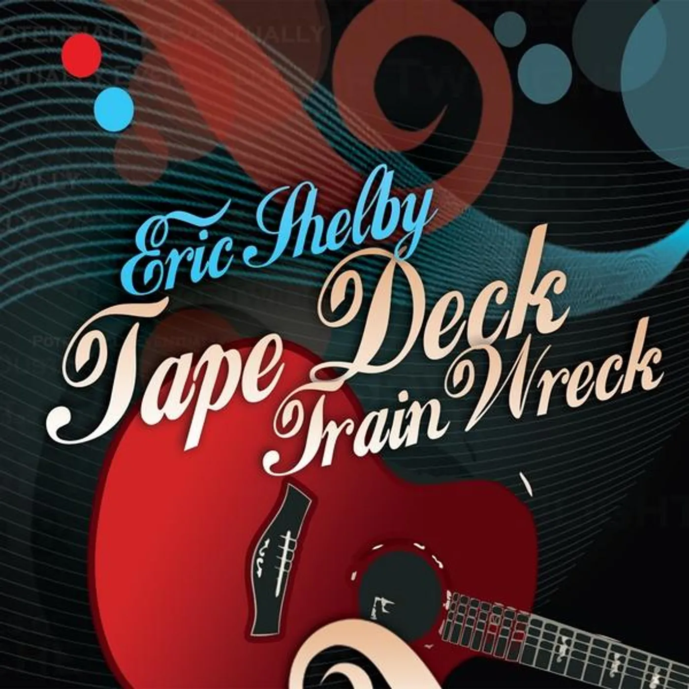 Eric Shelby TAPE DECK TRAIN WRECK CD