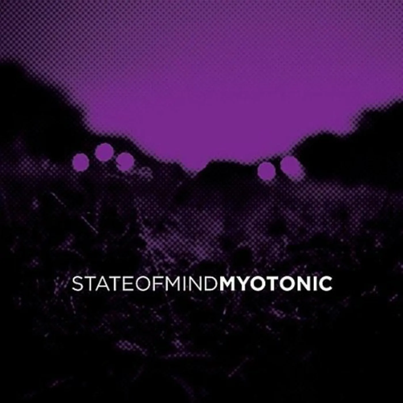 State of Mind MYOTONIC CD