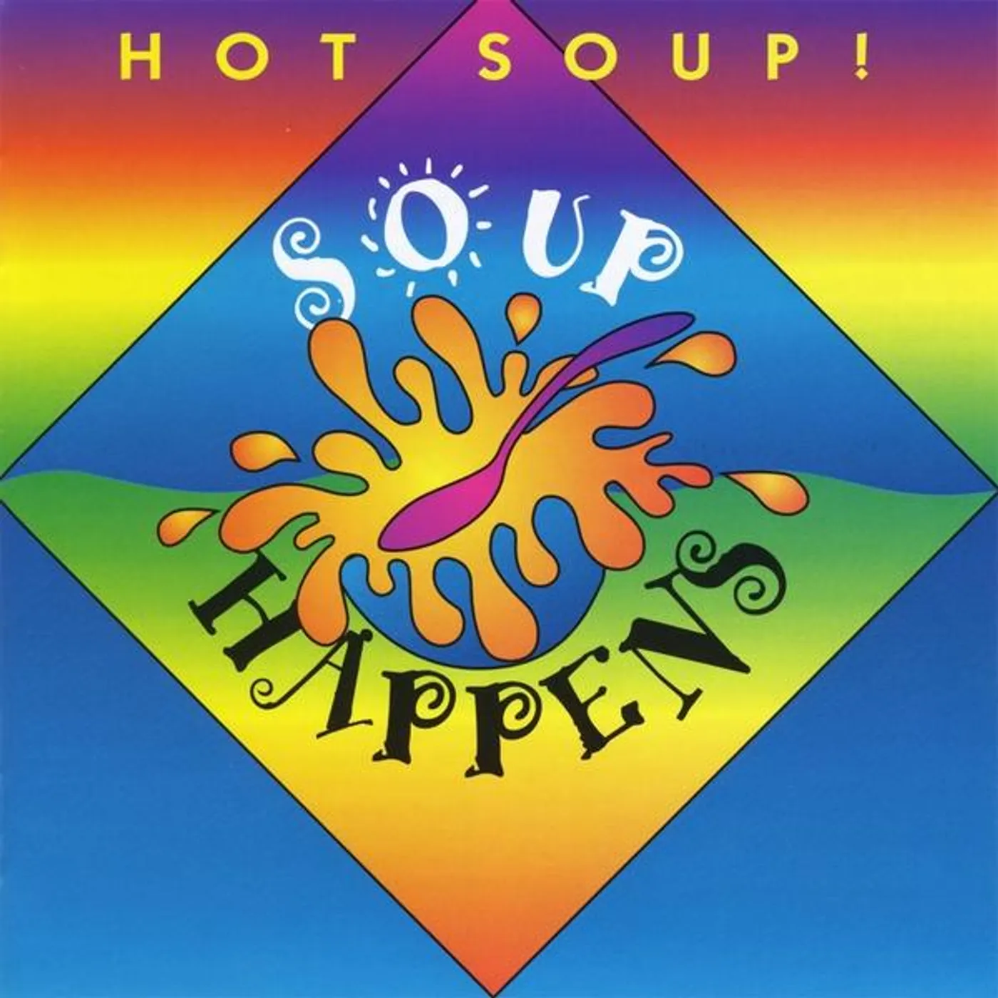 Hot Soup SOUP HAPPENS CD