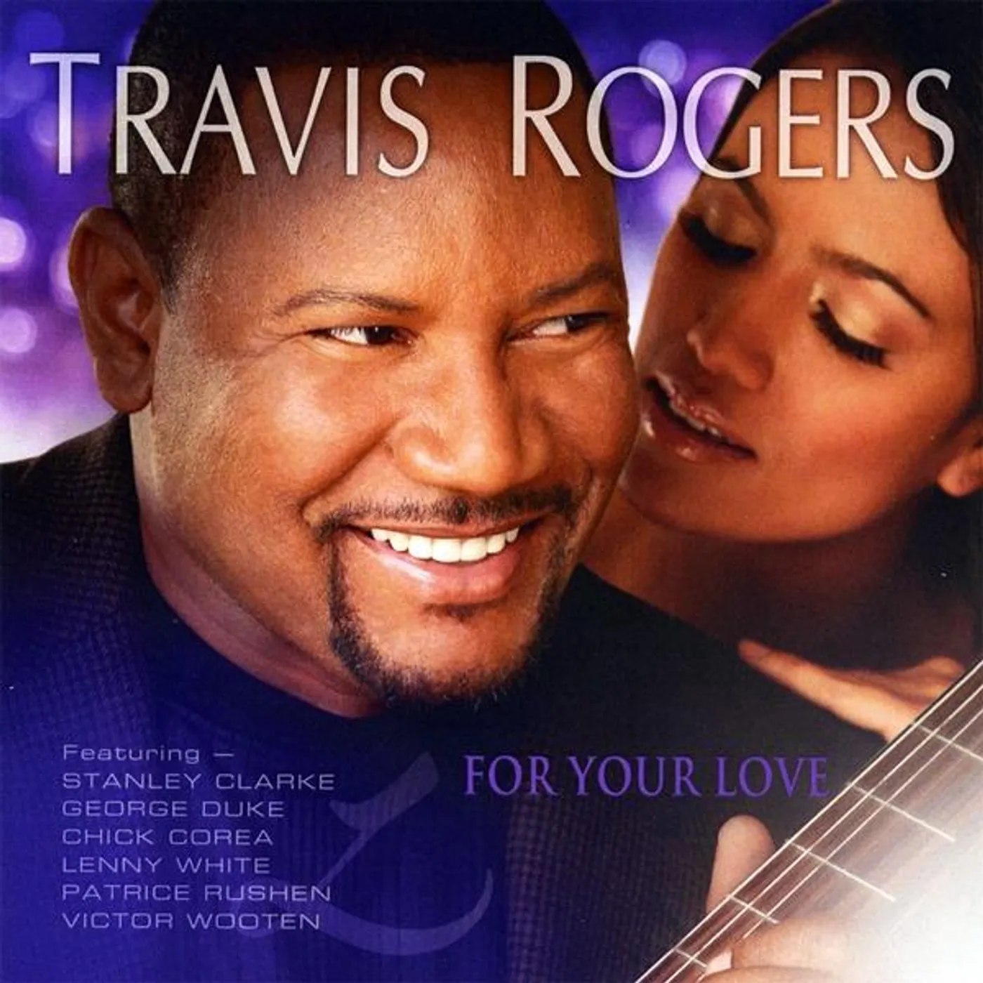 Travis Rogers FOR YOUR LOVE CD