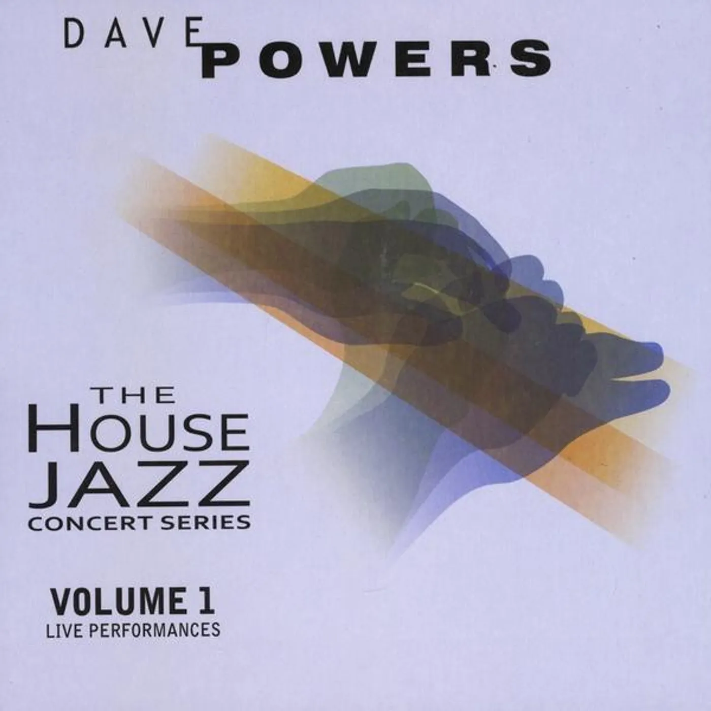 Dave Powers HOUSE JAZZ CONCERT SERIES 1 CD