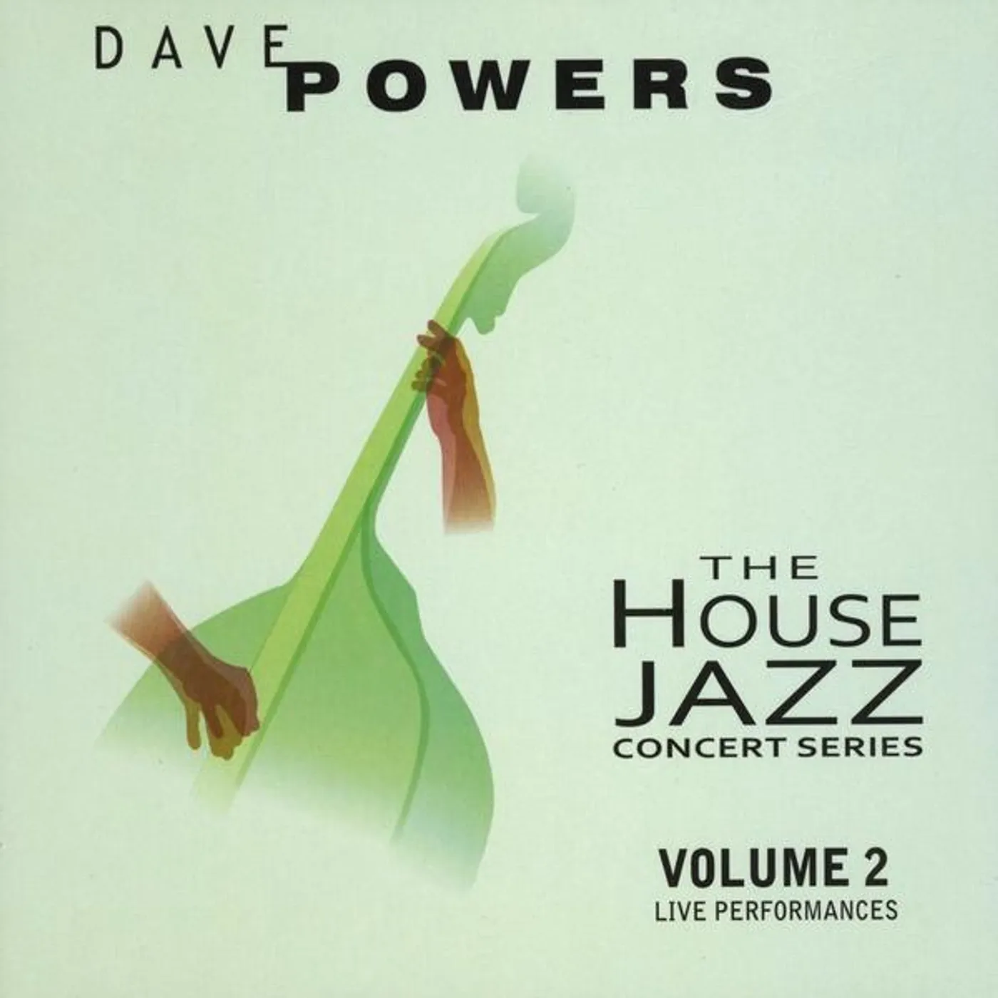 Dave Powers HOUSE JAZZ CONCERT SERIES 2 CD
