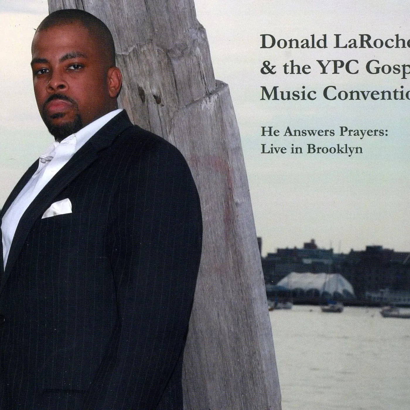 Donald LaRoche & the YPC Gospel Music Convention HE ANSWERS PRAYERS: LIVE IN BROOKLYN CD