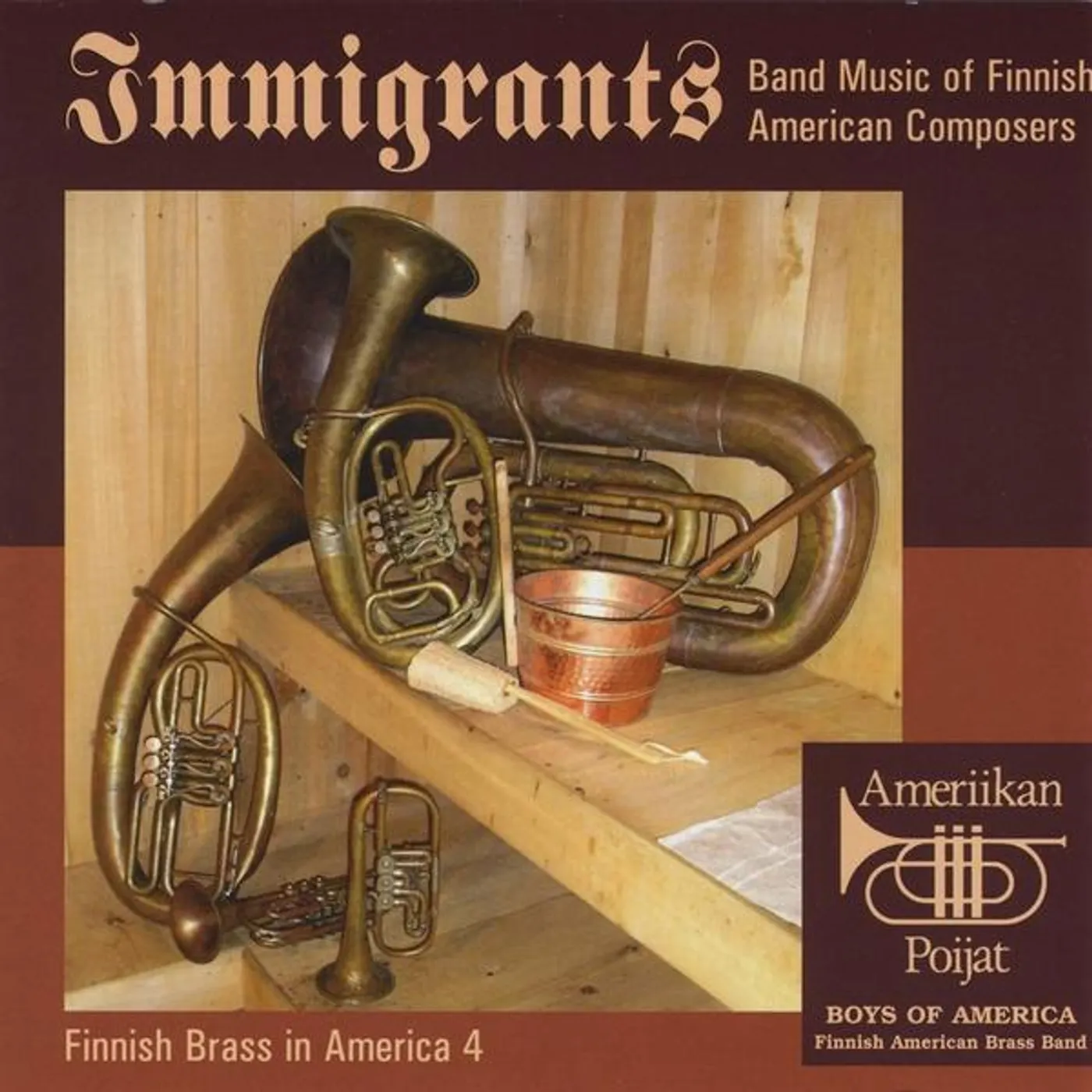 Ameriikan Poijat IMMIGRANTS: BAND MUSIC OF FINNISH AMERICAN COMPOSE CD