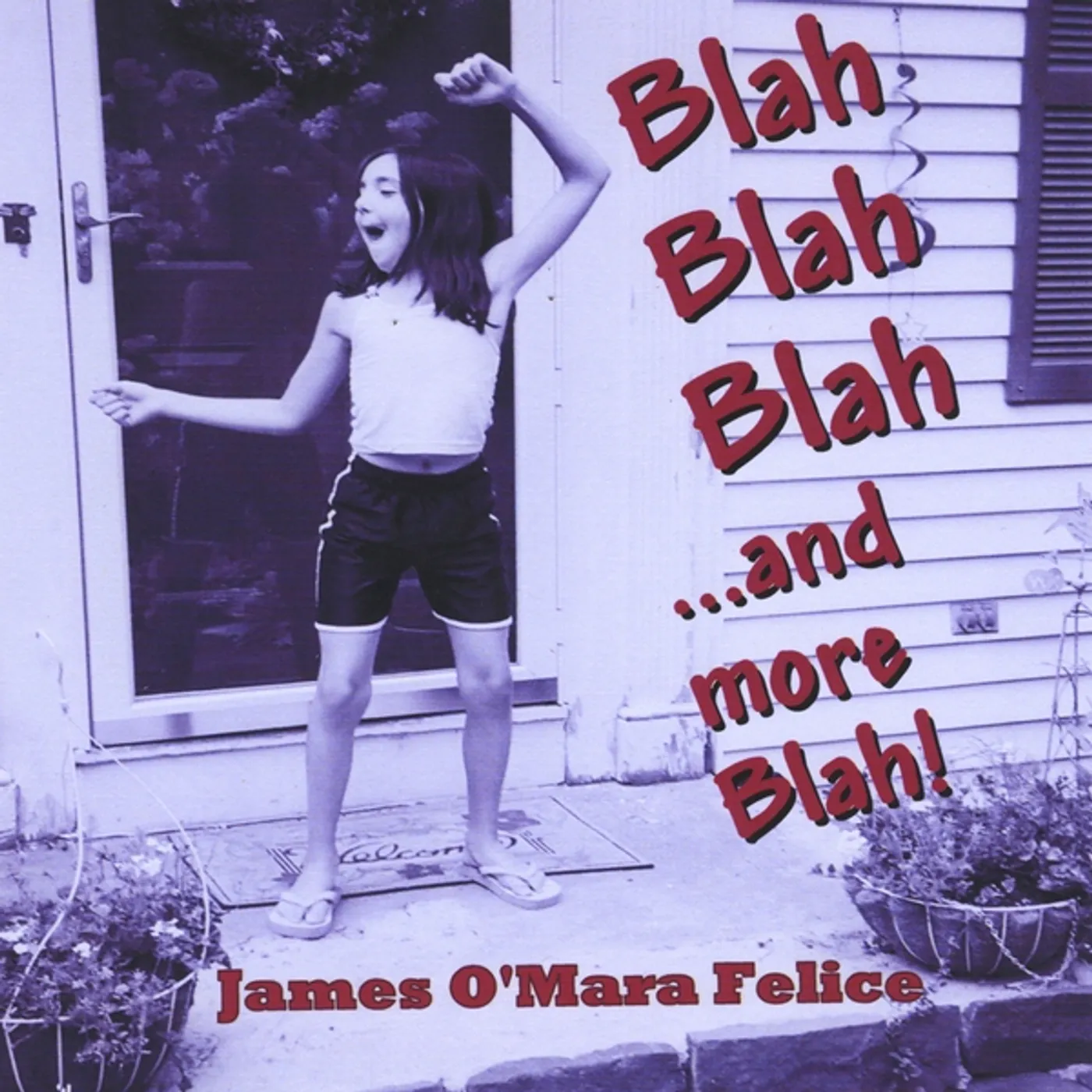 James O'Mara Felice BLAH BLAH BLAH ...AND MORE BLAH! CD