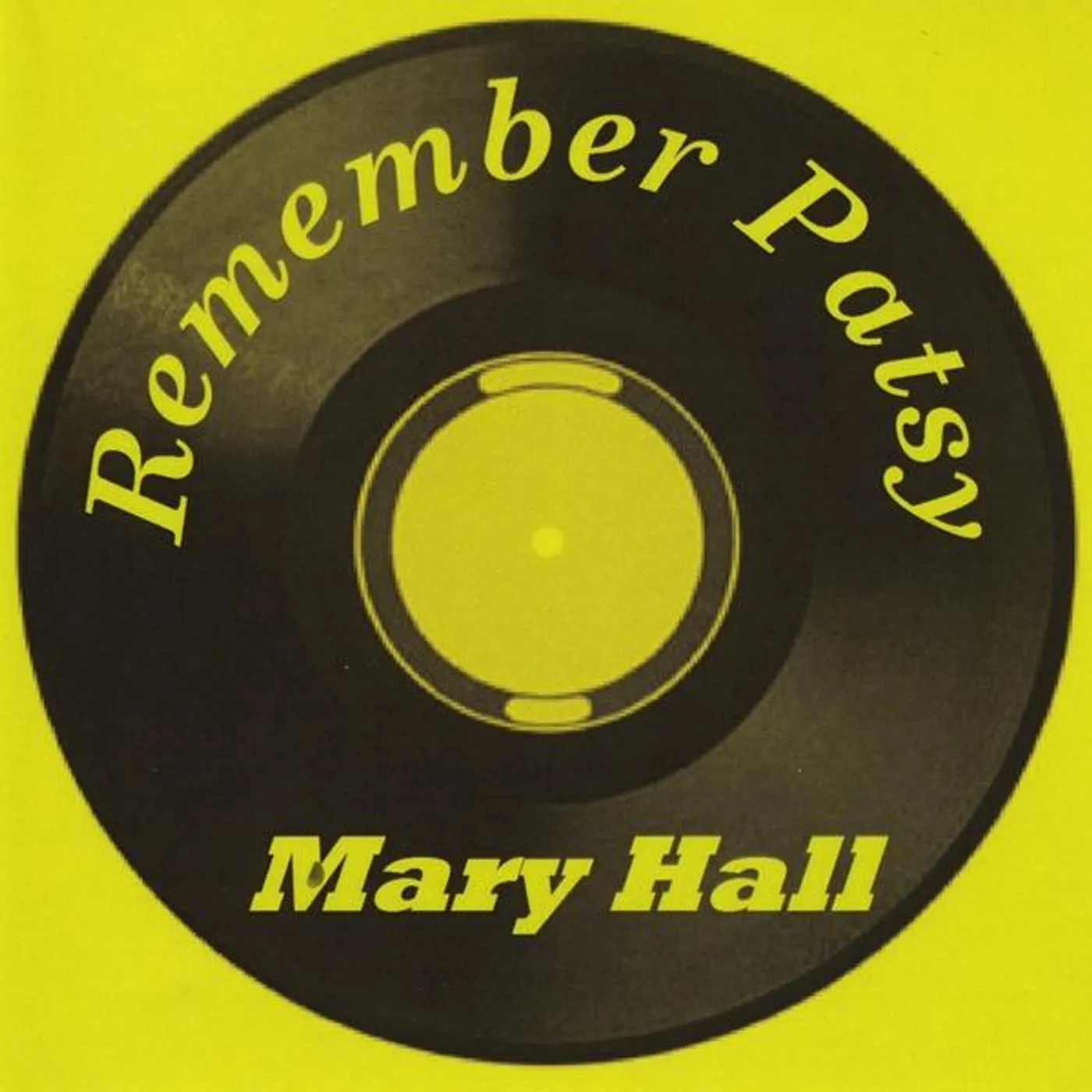 Mary Hall REMEMBER PATSY CD