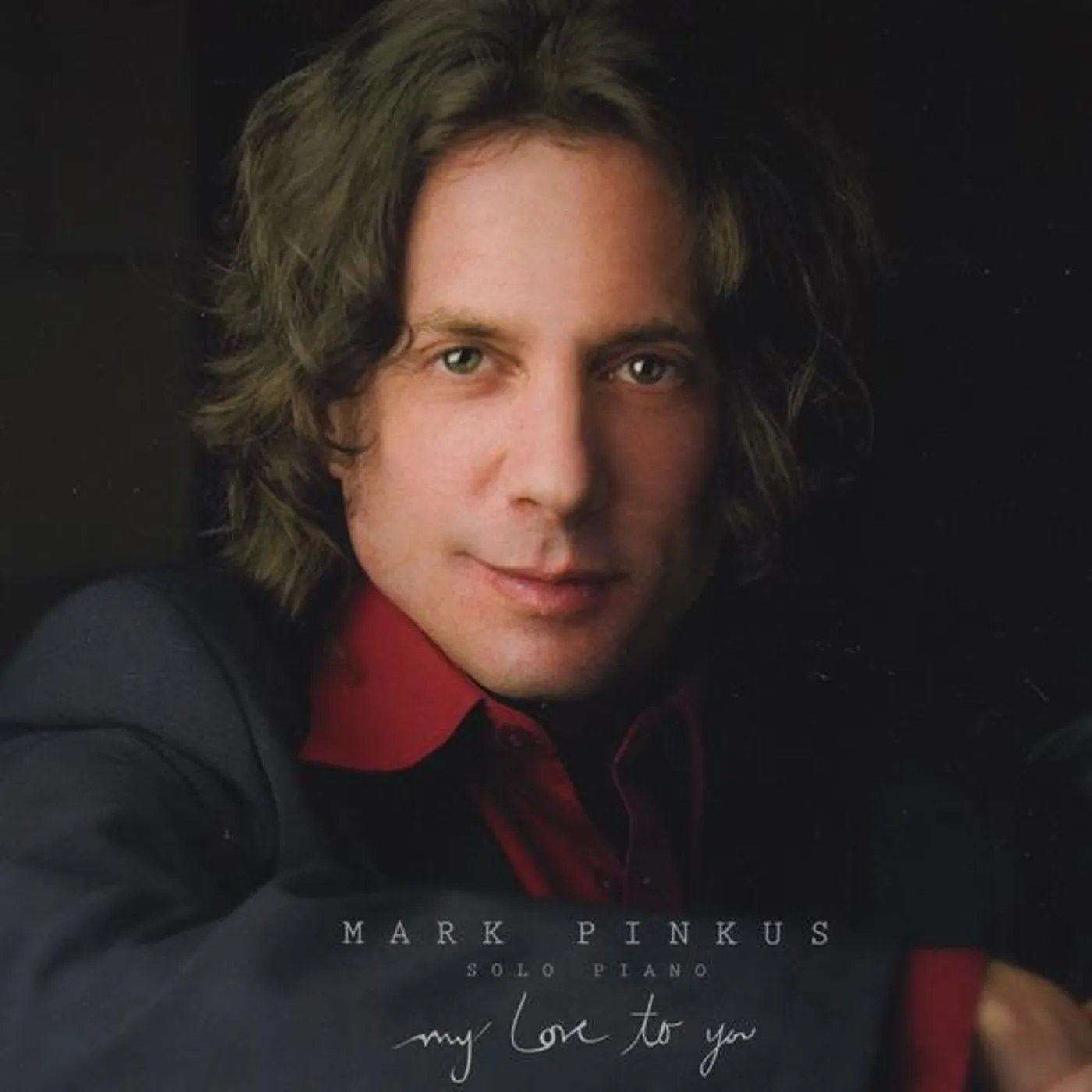 Mark Pinkus MY LOVE TO YOU CD