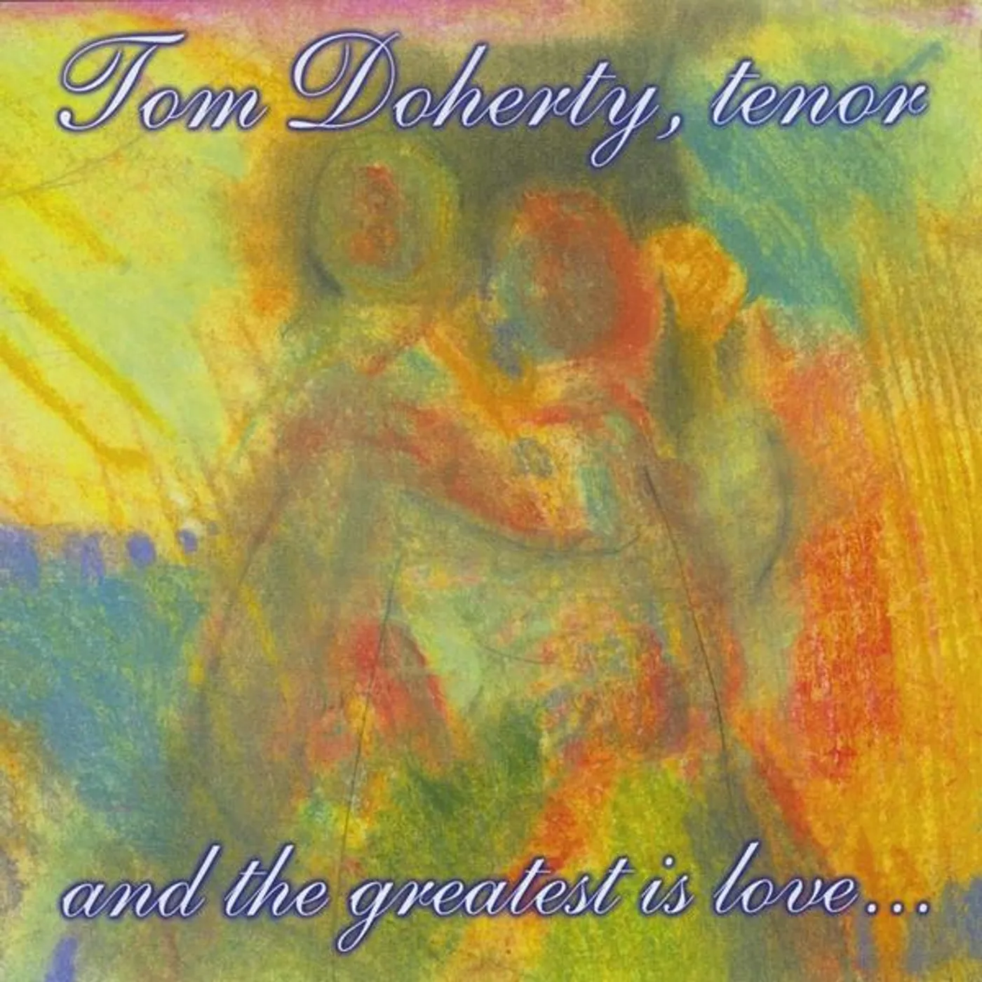 Tom Doherty AND THE GREATEST IS LOVE CD
