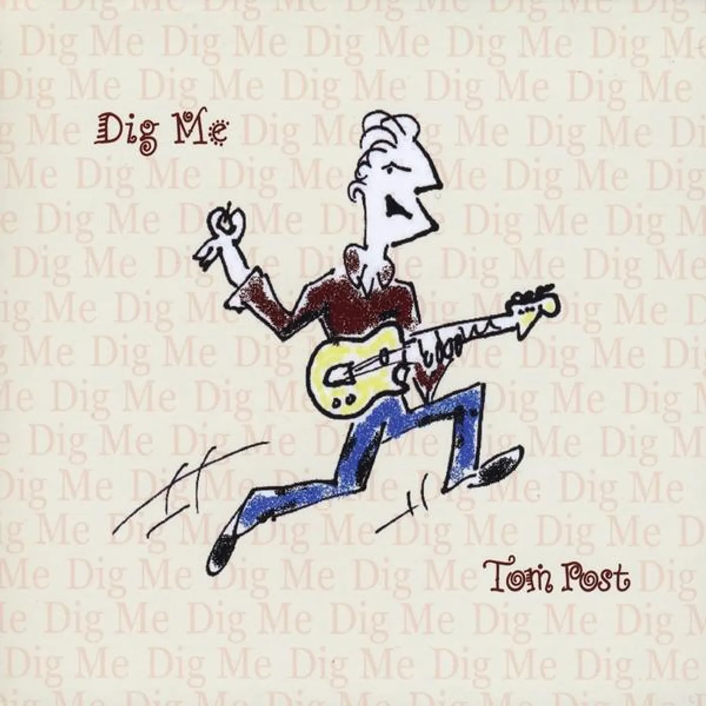 Tom Post DIG ME CD