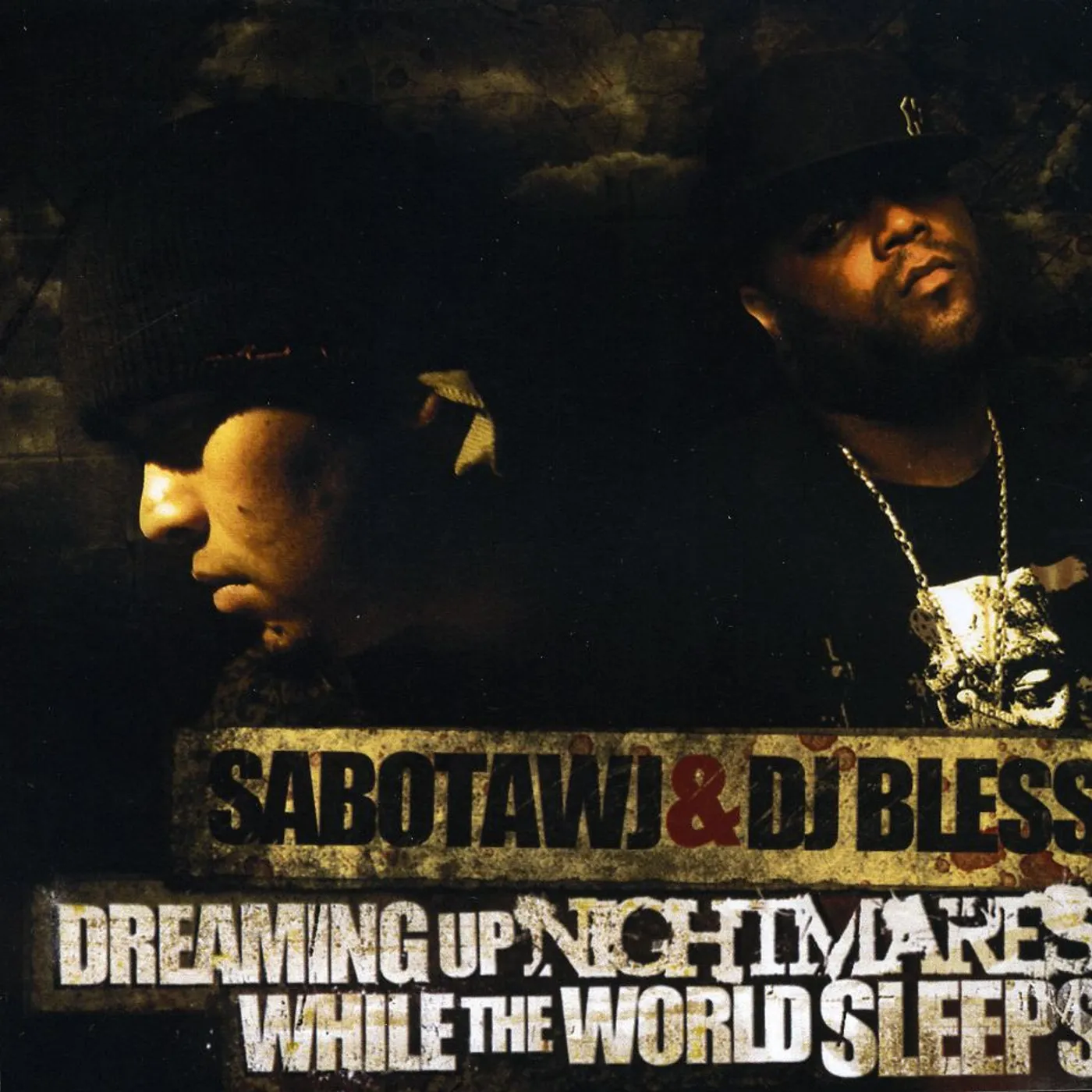 Sabotawj & DJ Bless DREAMING UP NIGHTMARES WHILE THE WORLD SLEEPS CD