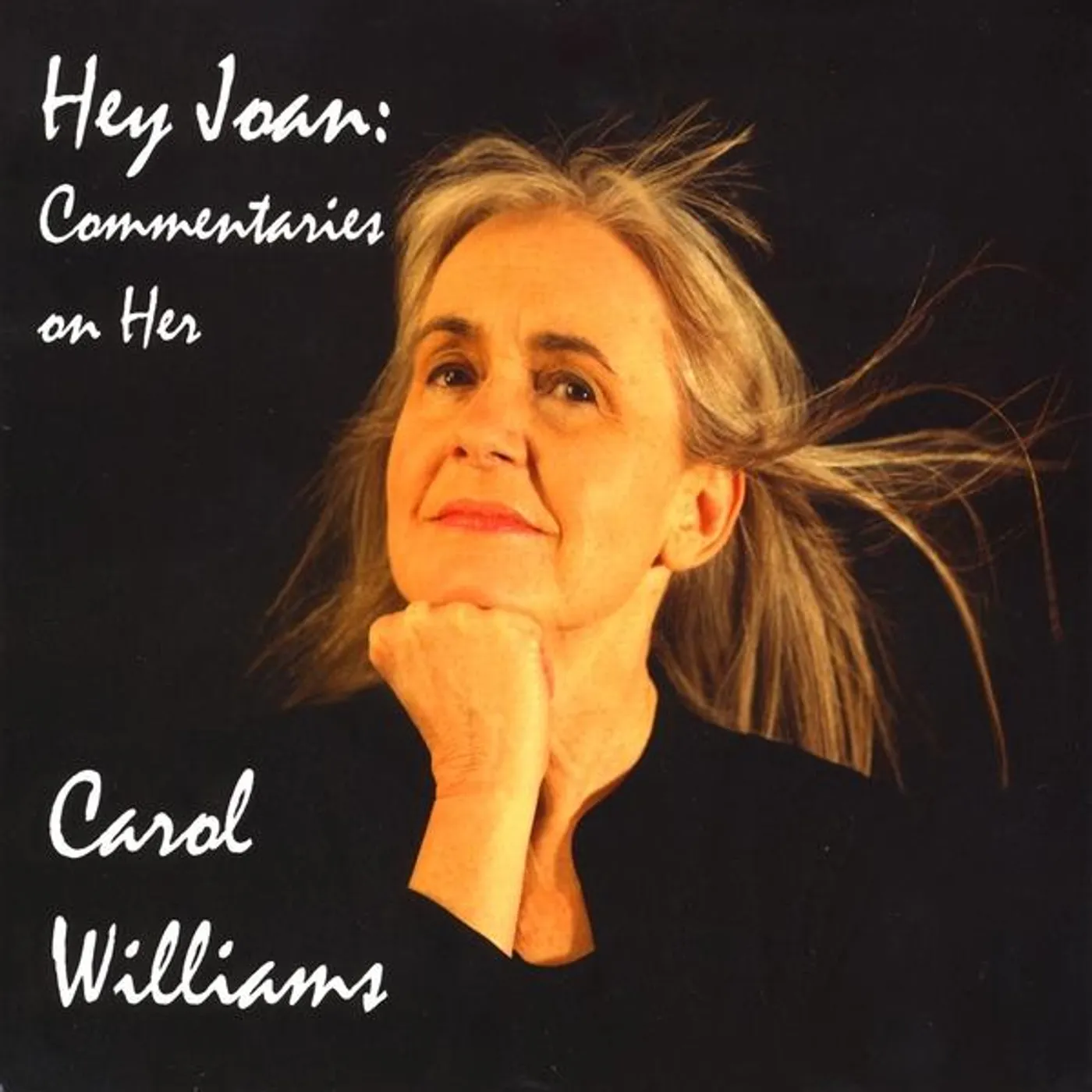 Carol Williams 1708164 HEY JOAN: COMMENTARIES ON HER CD