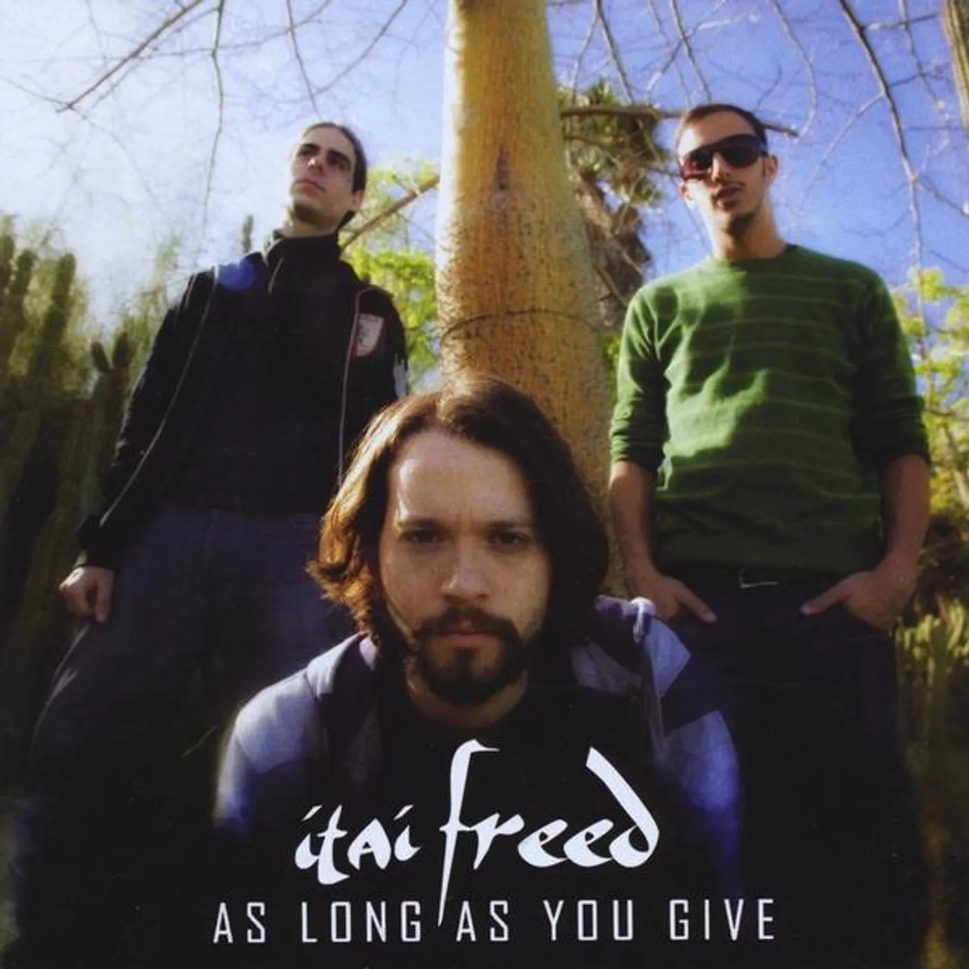 Itai Freed AS LONG AS YOU GIVE CD