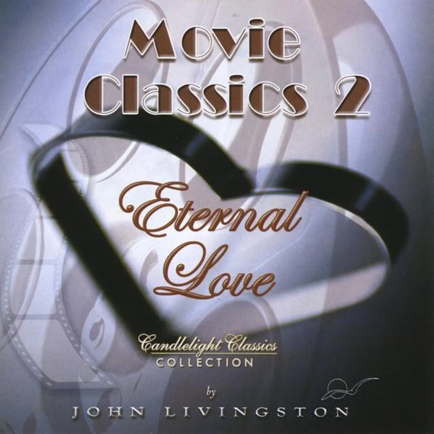John Livingston MOVIE CLASSICS 2-ETERNAL LOVE CD