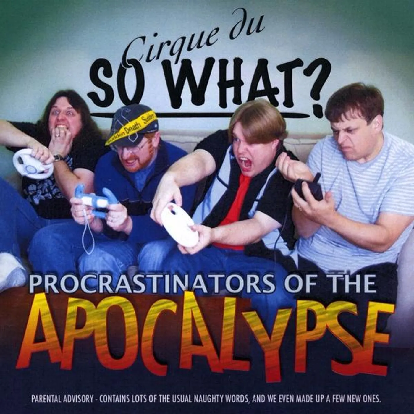 Cirque du So What? PROCRASTINATORS OF THE APOCALYPSE CD