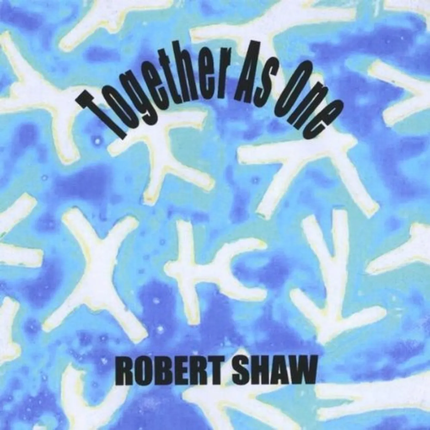 Robert Shaw TOGETHER AS ONE CD