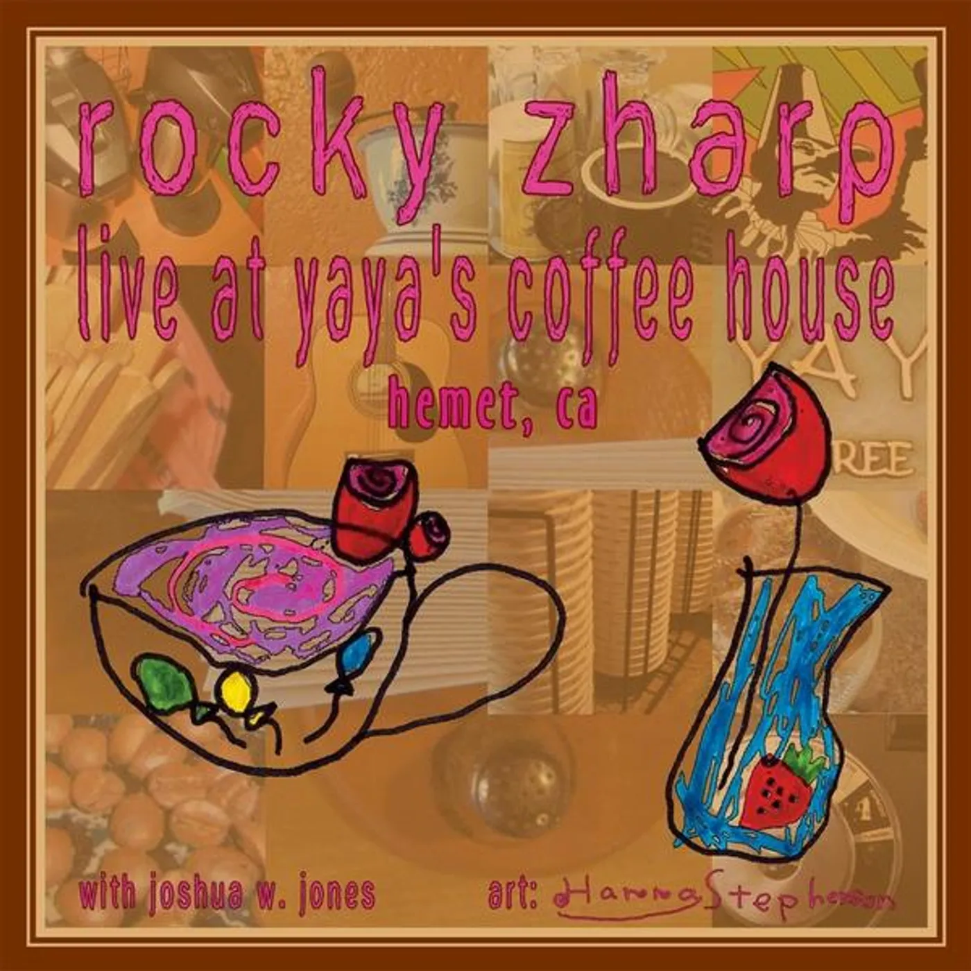 Rocky Zharp LIVE AT YA YA'S WITH JOSH W JONES CD