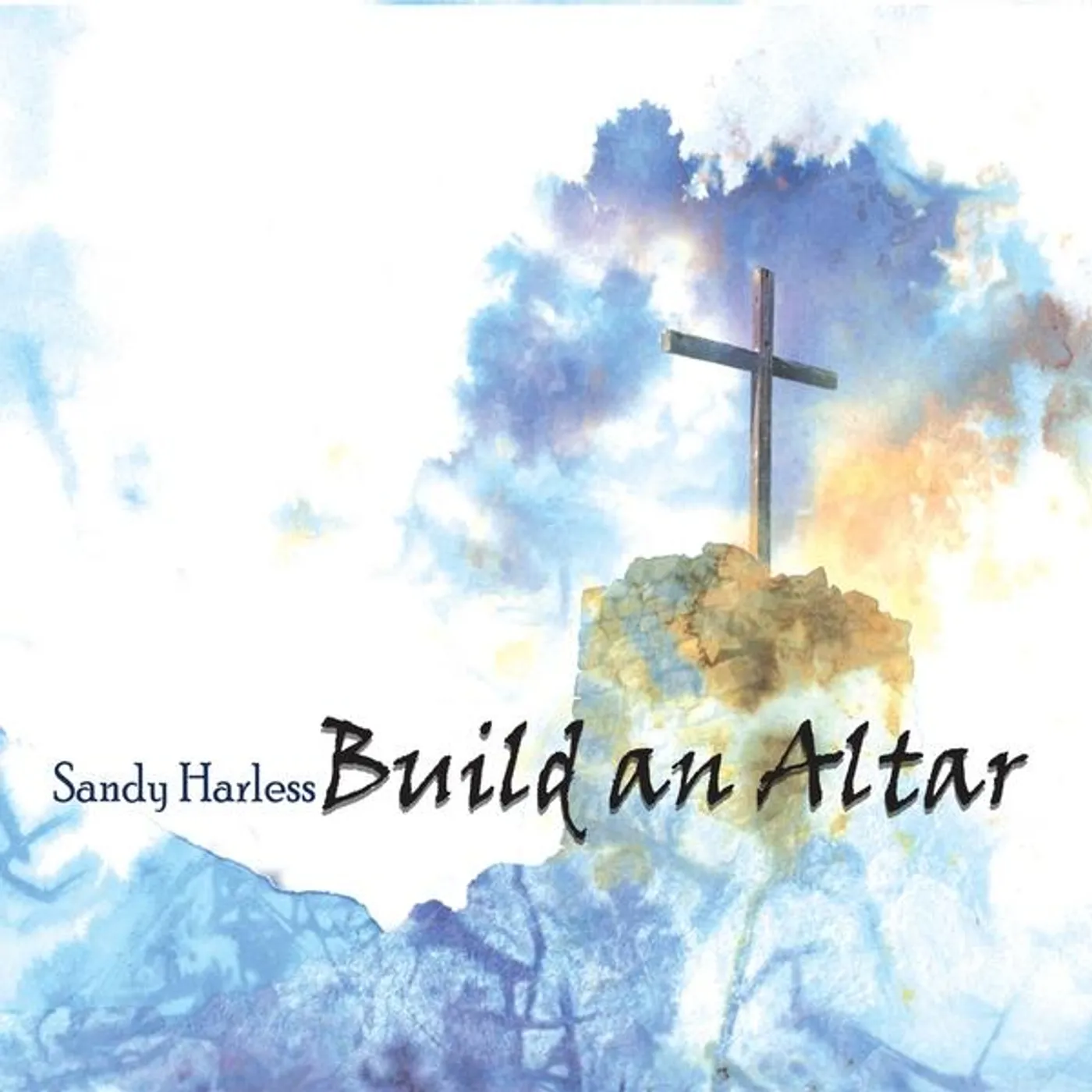 Sandy Harless BUILD AN ALTAR CD