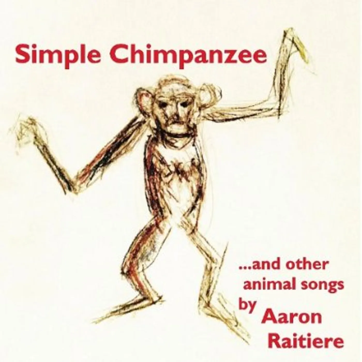 Aaron Raitiere SIMPLE CHIMPANZEE CD