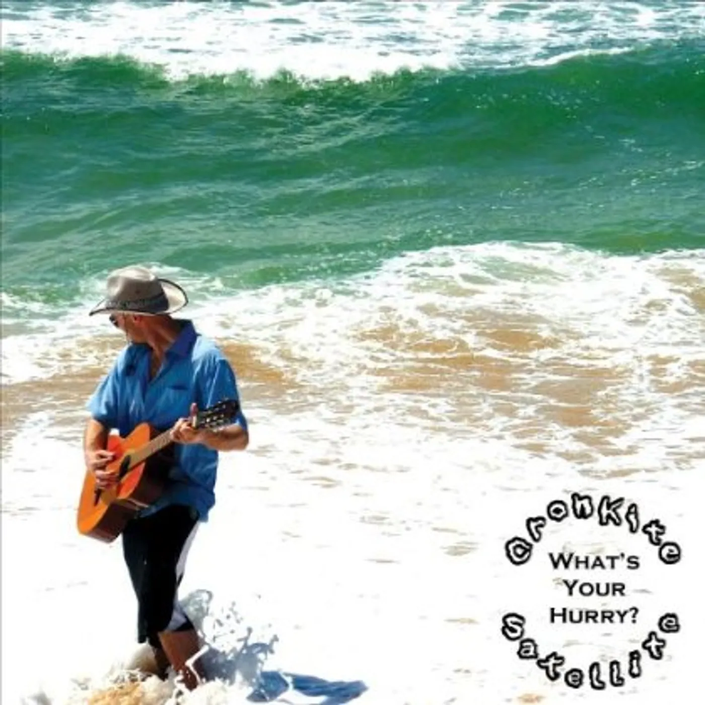 Cronkite Satellite WHATS YOUR HURRY? CD