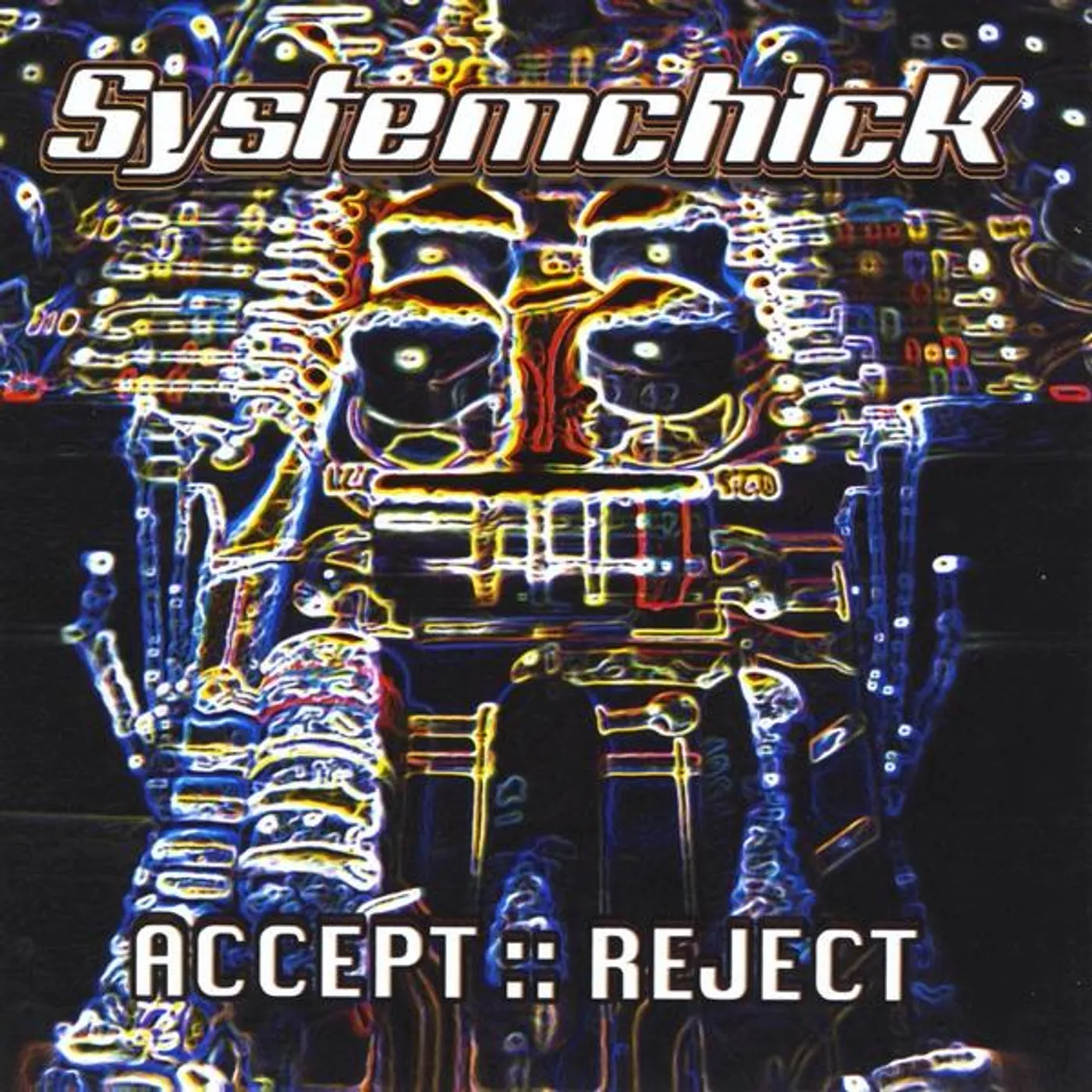 Systemchick ACCEPT REJECT CD