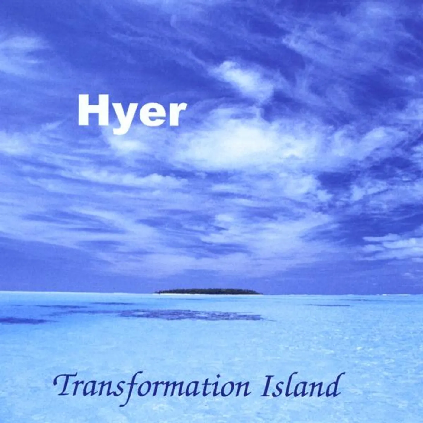 Hyer TRANSFORMATION ISLAND CD