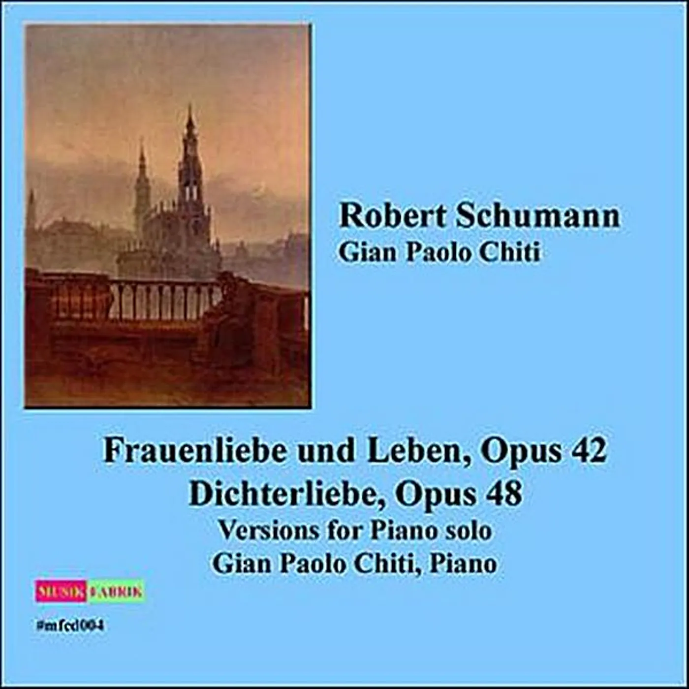 Gian Paolo Chiti FRAUENLIEBE UND LEBEN/DICHTERLIEBE CD