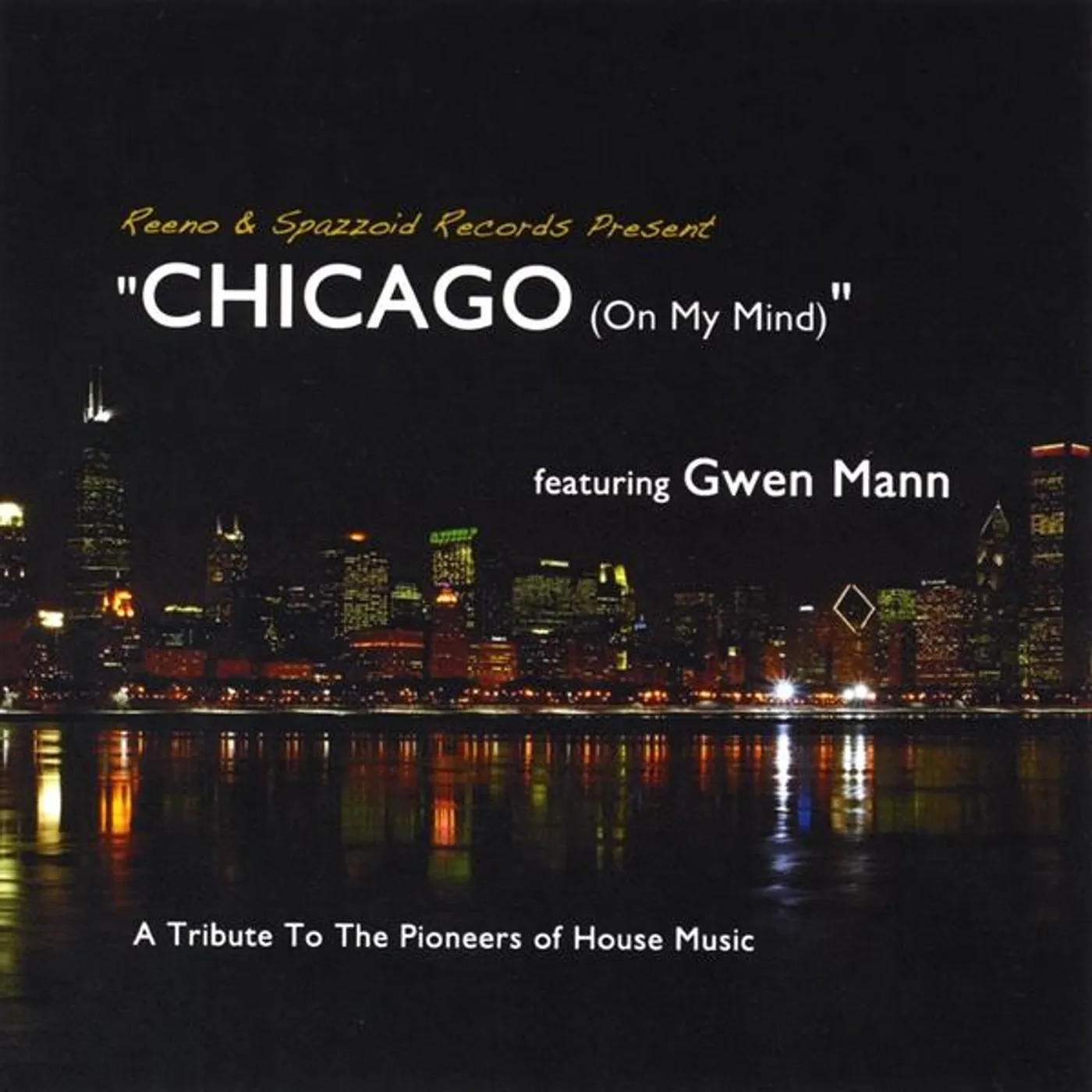 Reeno CHICAGO (ON MY MIND)-A TRIBUTE TO THE PIONEERS OF CD