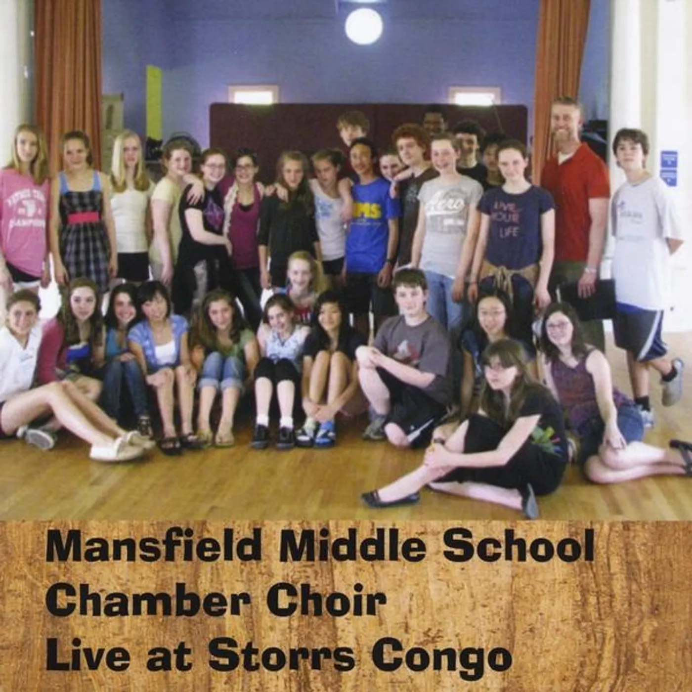 Mansfield Middle School Chamber Choir LIVE AT STORRS CONGO CD