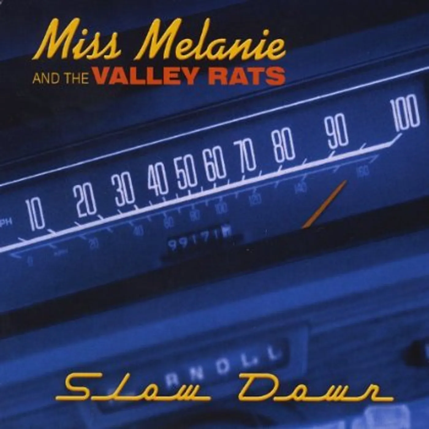 Miss Melanie & the Valley Rats SLOW DOWN CD
