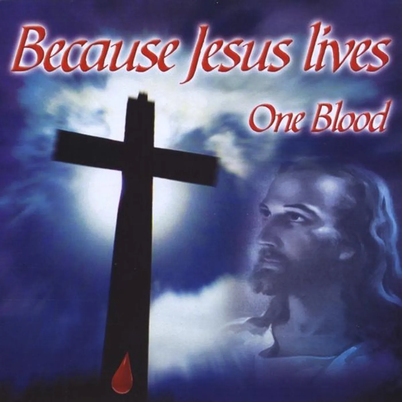 Bruce Williams BECAUSE JESUS LIVES ONE BLOOD CD