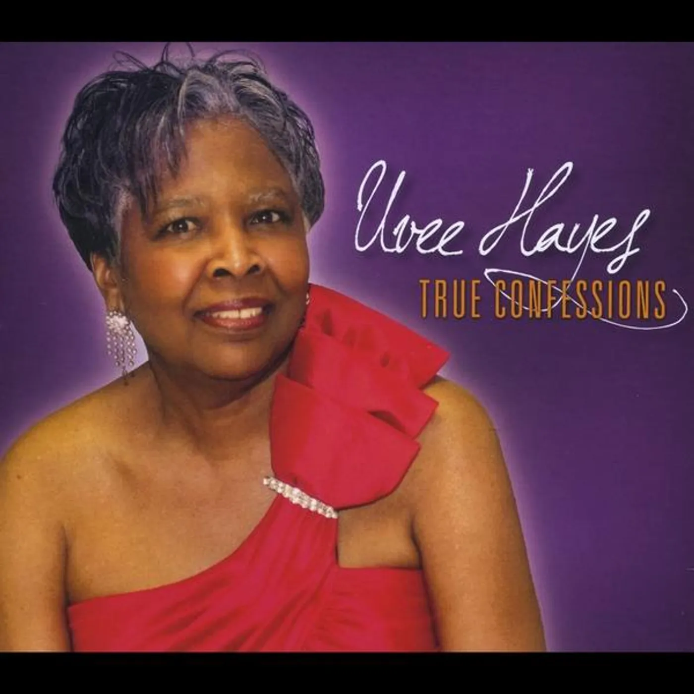 Uvee Hayes TRUE CONFESSIONS CD