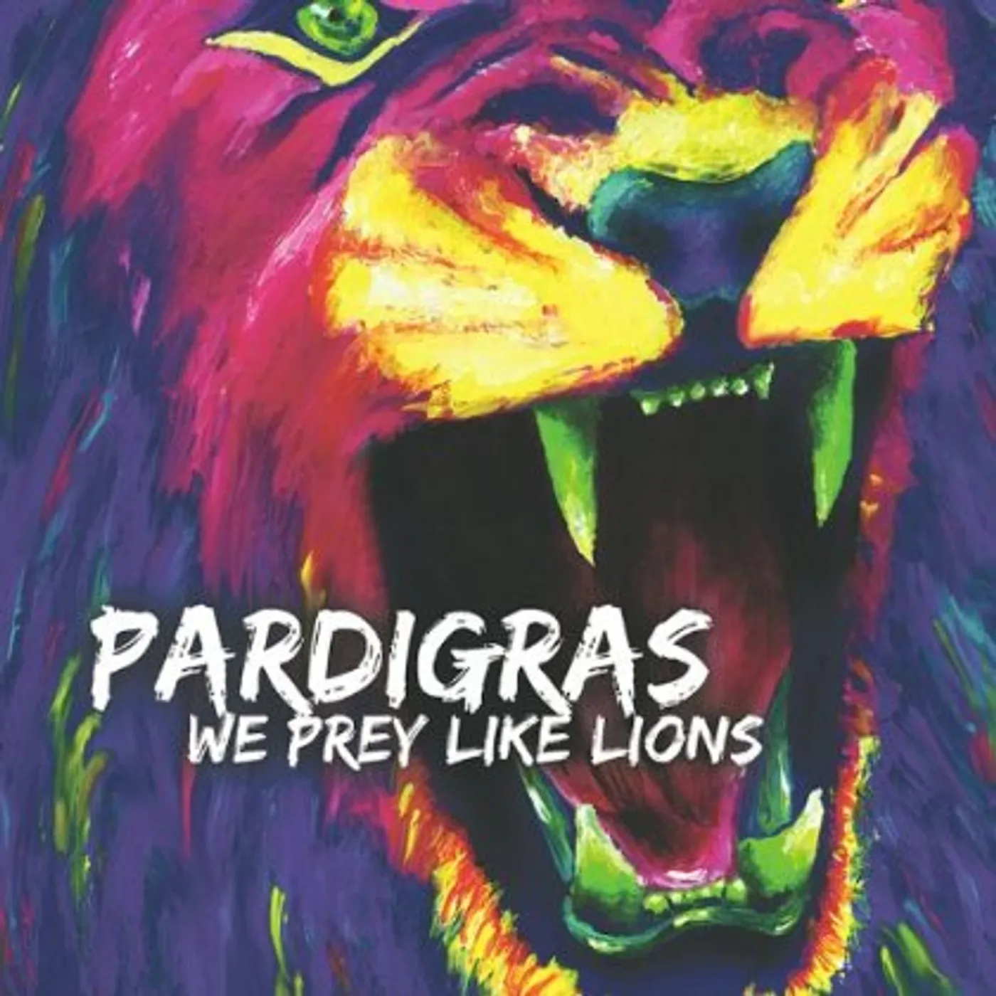 Pardi Gras WE PREY LIKE LIONS CD
