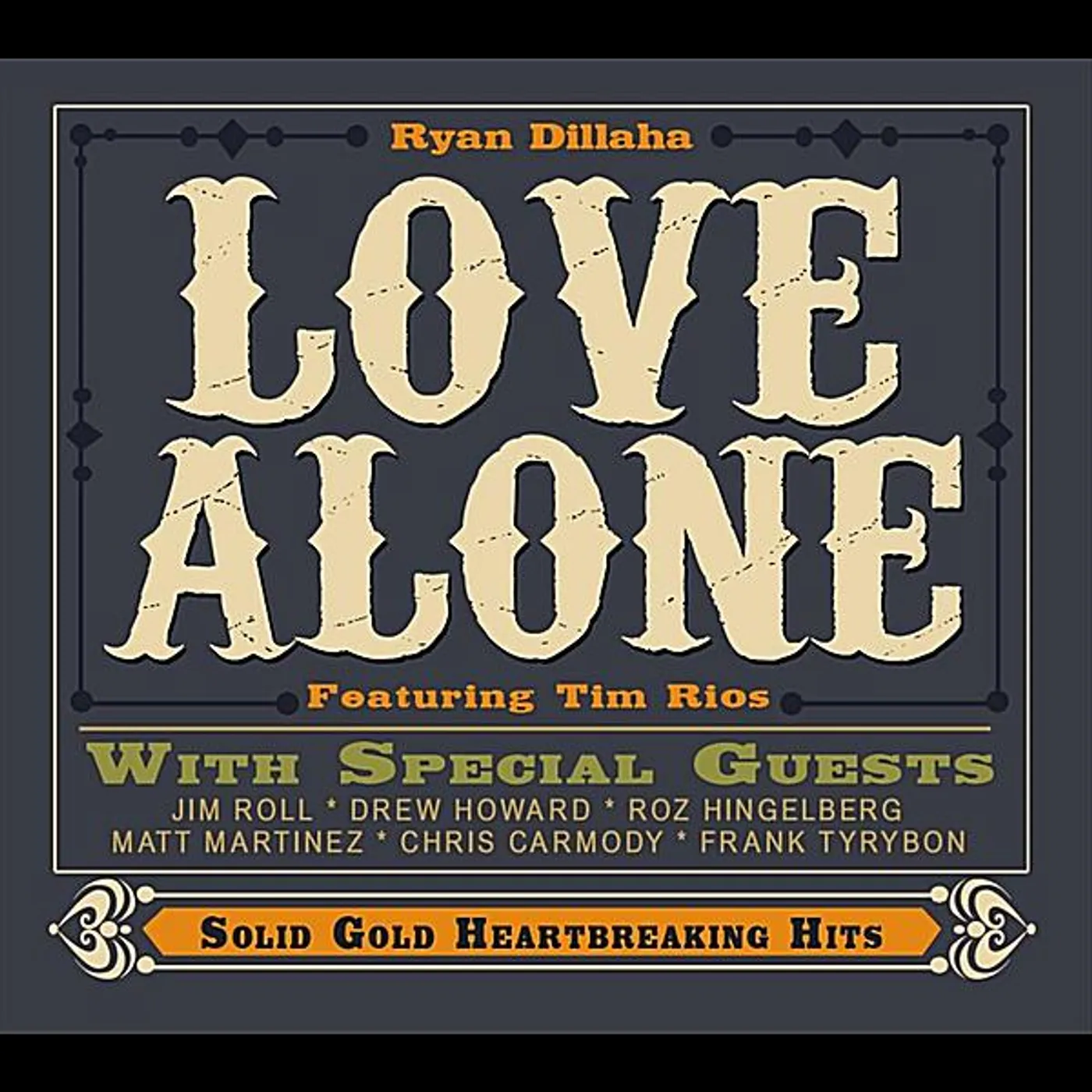 Ryan Dillaha LOVE ALONE CD