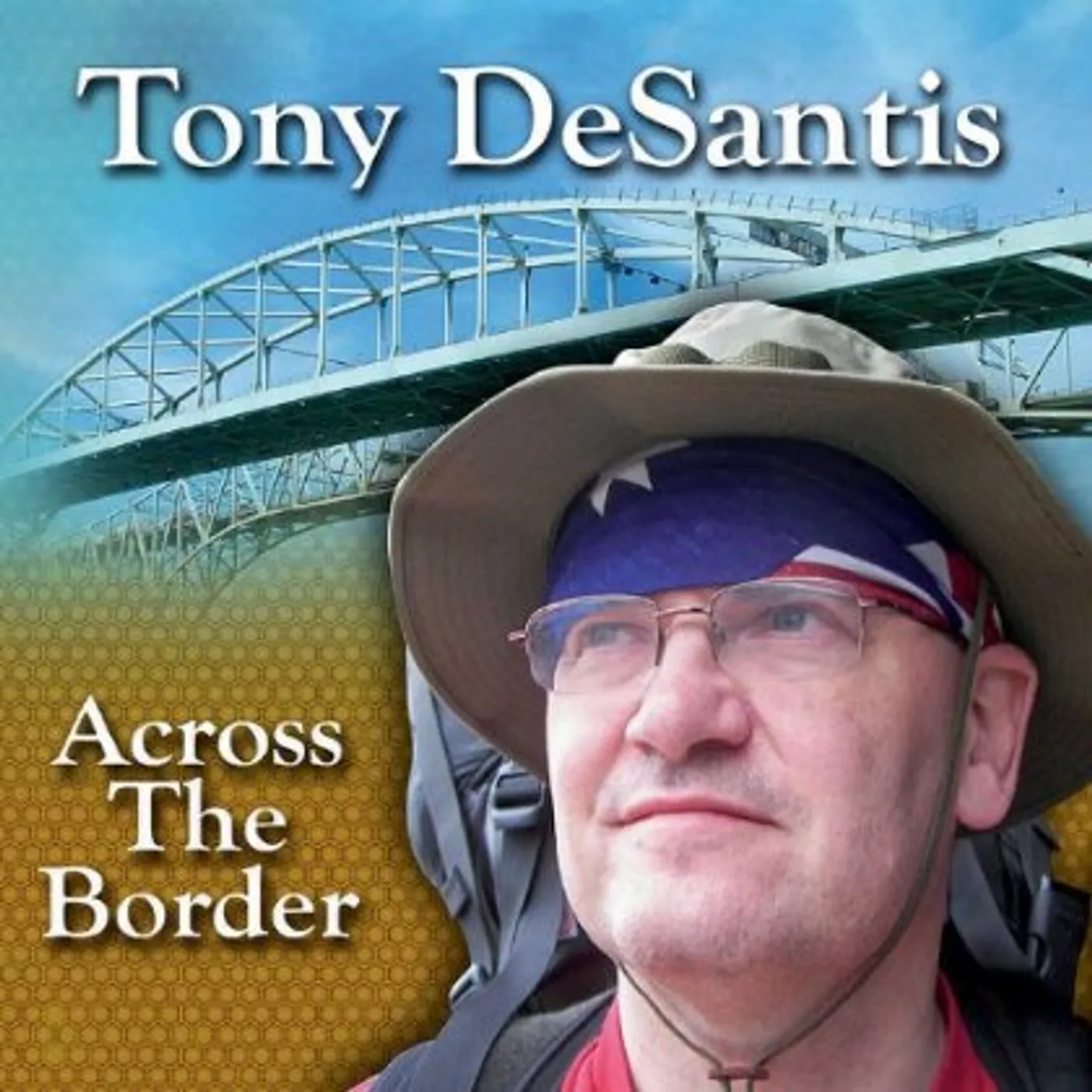 Tony DeSantis ACROSS THE BORDER CD
