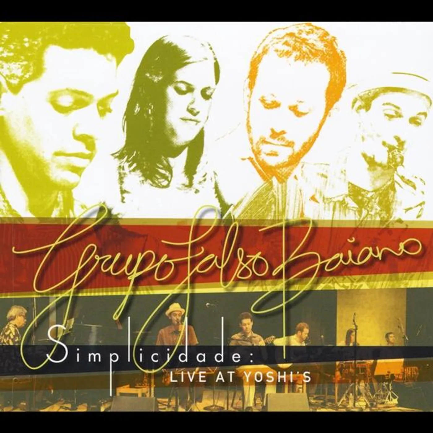Grupo Falso Baiano SIMPLICIDADE: LIVE AT YOSHI'S CD