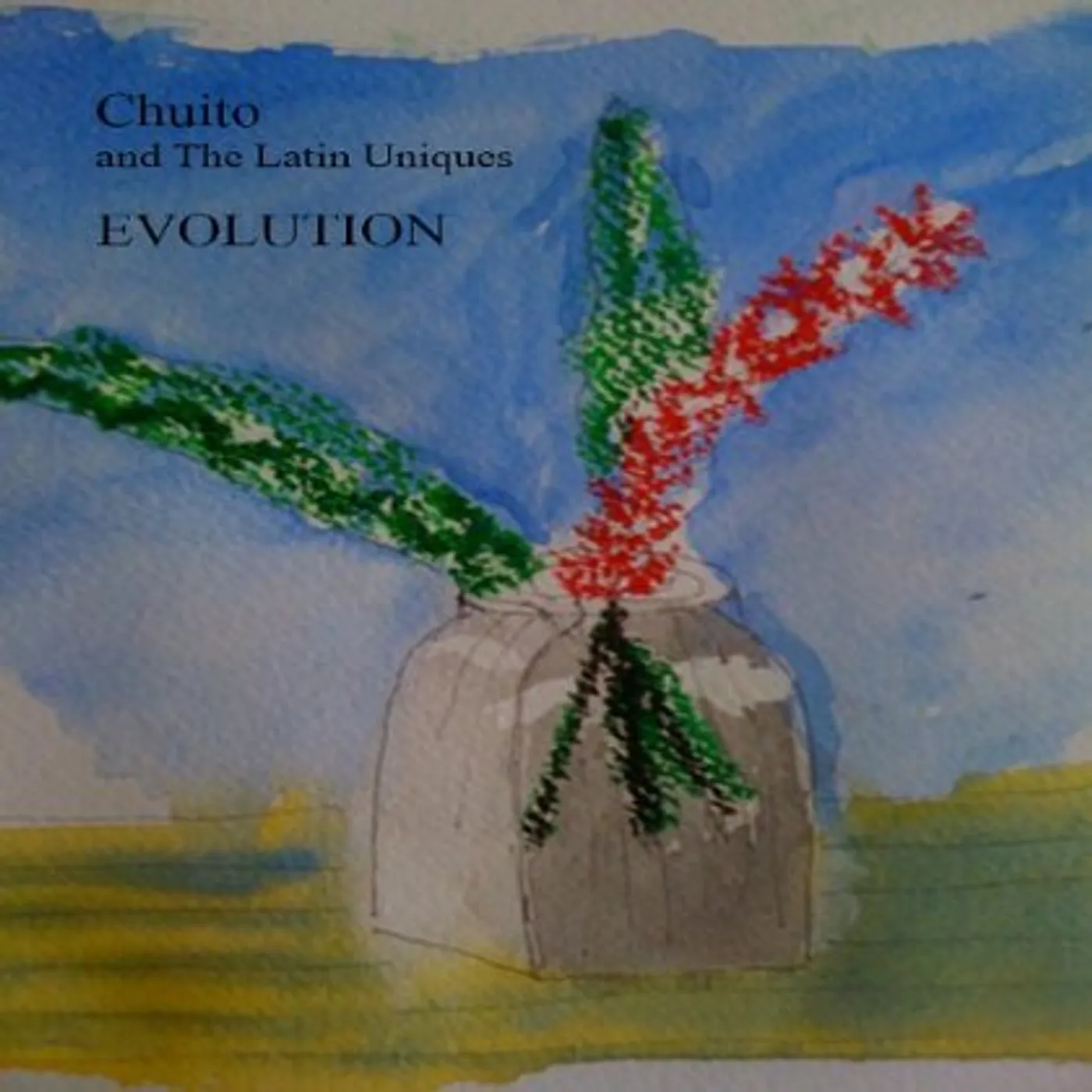 Chuito & The Latin Uniques EVOLUTION CD
