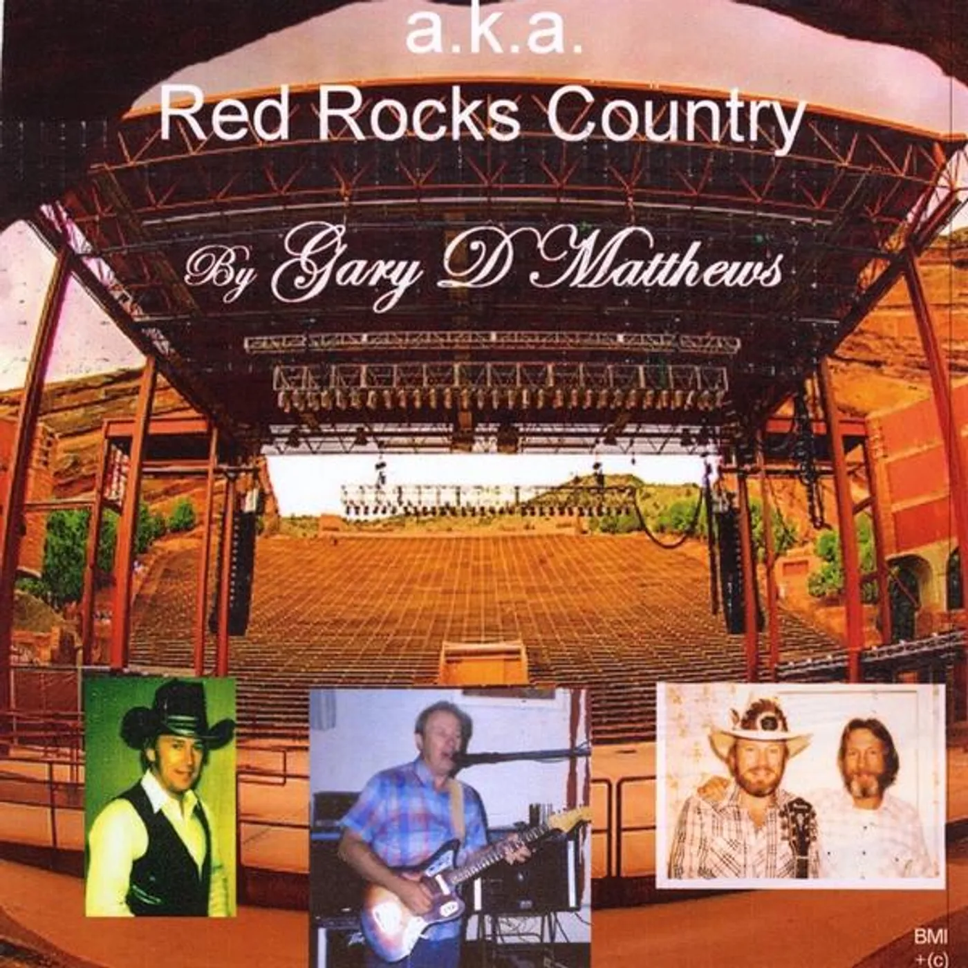Gary D. Matthews A.K.A. RED ROCKS COUNTRY CD