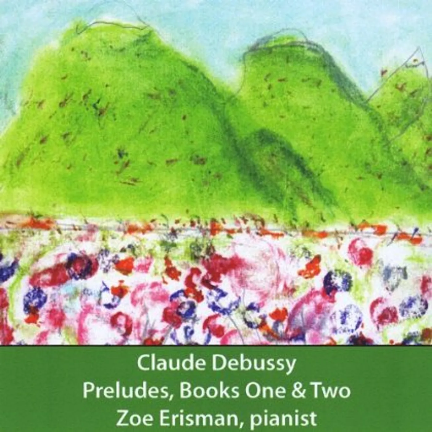 Zoe Erisman CLAUDE DEBUSSY PRELUDES BOOK ONE & TWO CD