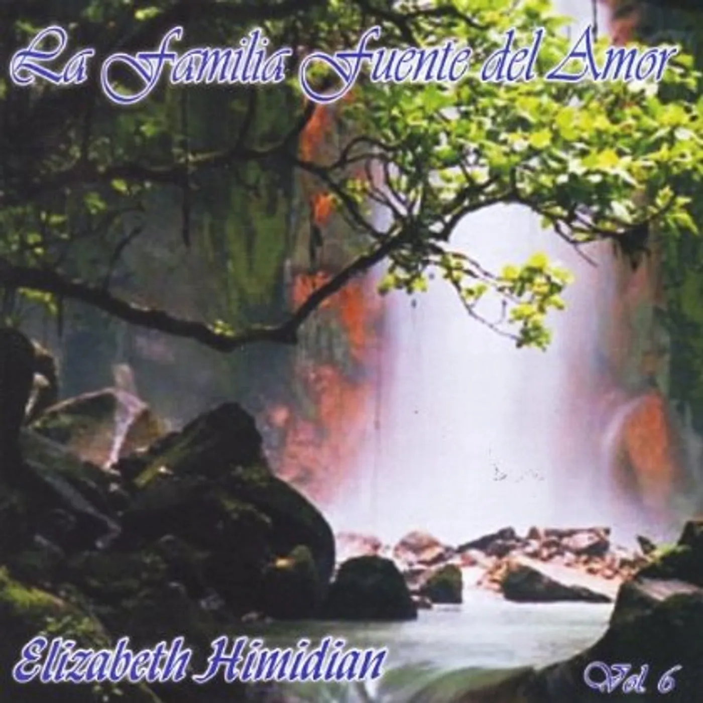 Elizabeth Himidian LA FAMILIA FUENTE DEL AMOR 6 CD