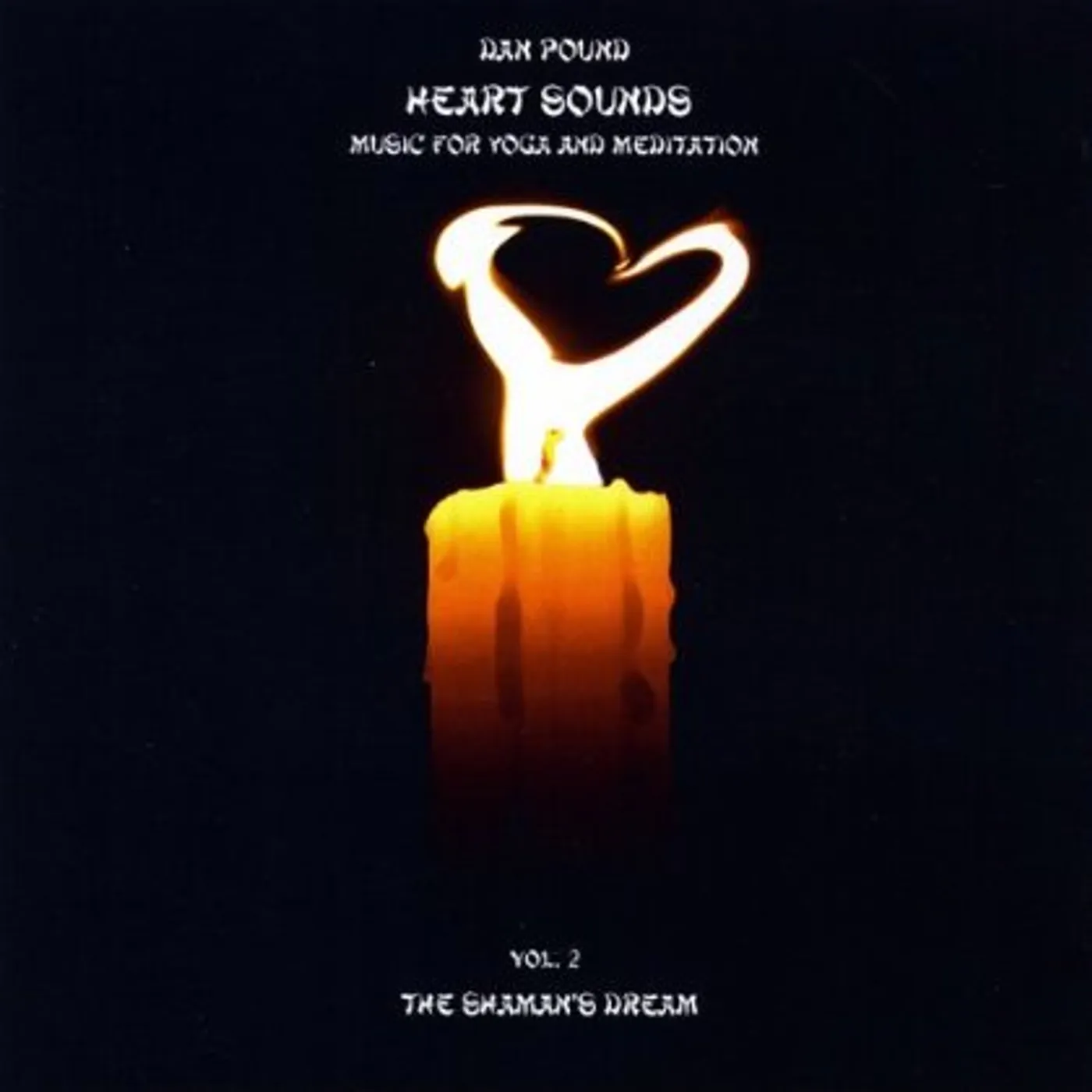 Dan Pound HEART SOUNDS (SHAMAN'S DREAM) 2 CD
