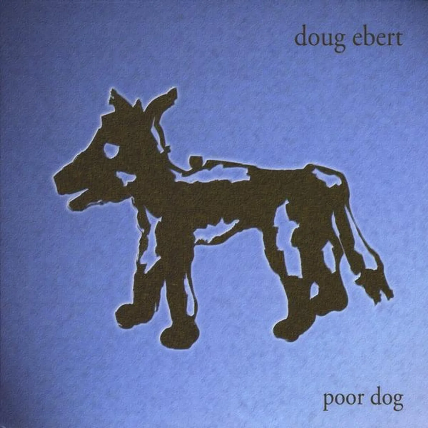 Doug Ebert POOR DOG CD