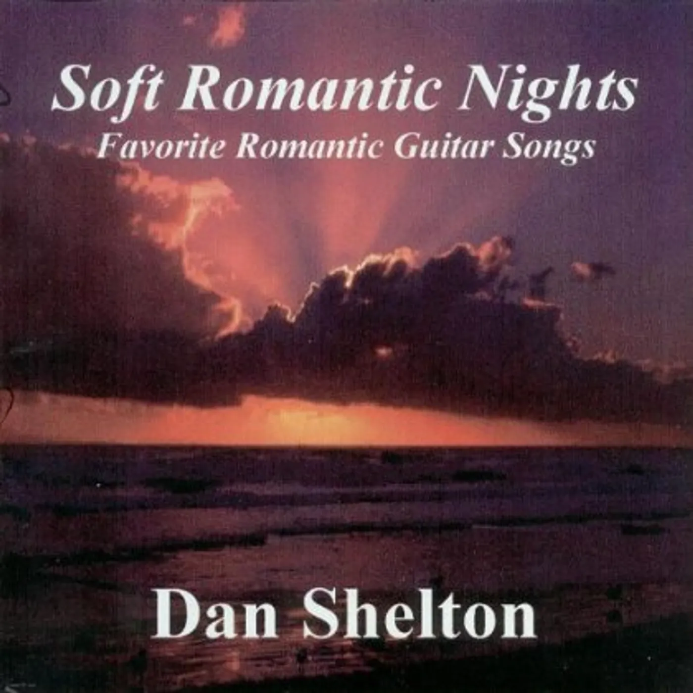 Dan Shelton SOFT ROMANTIC NIGHTS CD