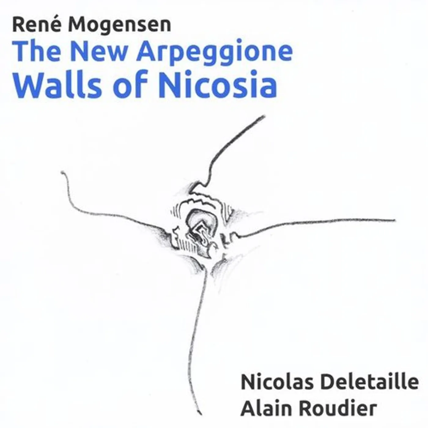 Nicolas Deletaille & Alain Roudier RENE MOGENSEN-THE NEW ARPEGGIONE WALLS OF NICOSIA CD