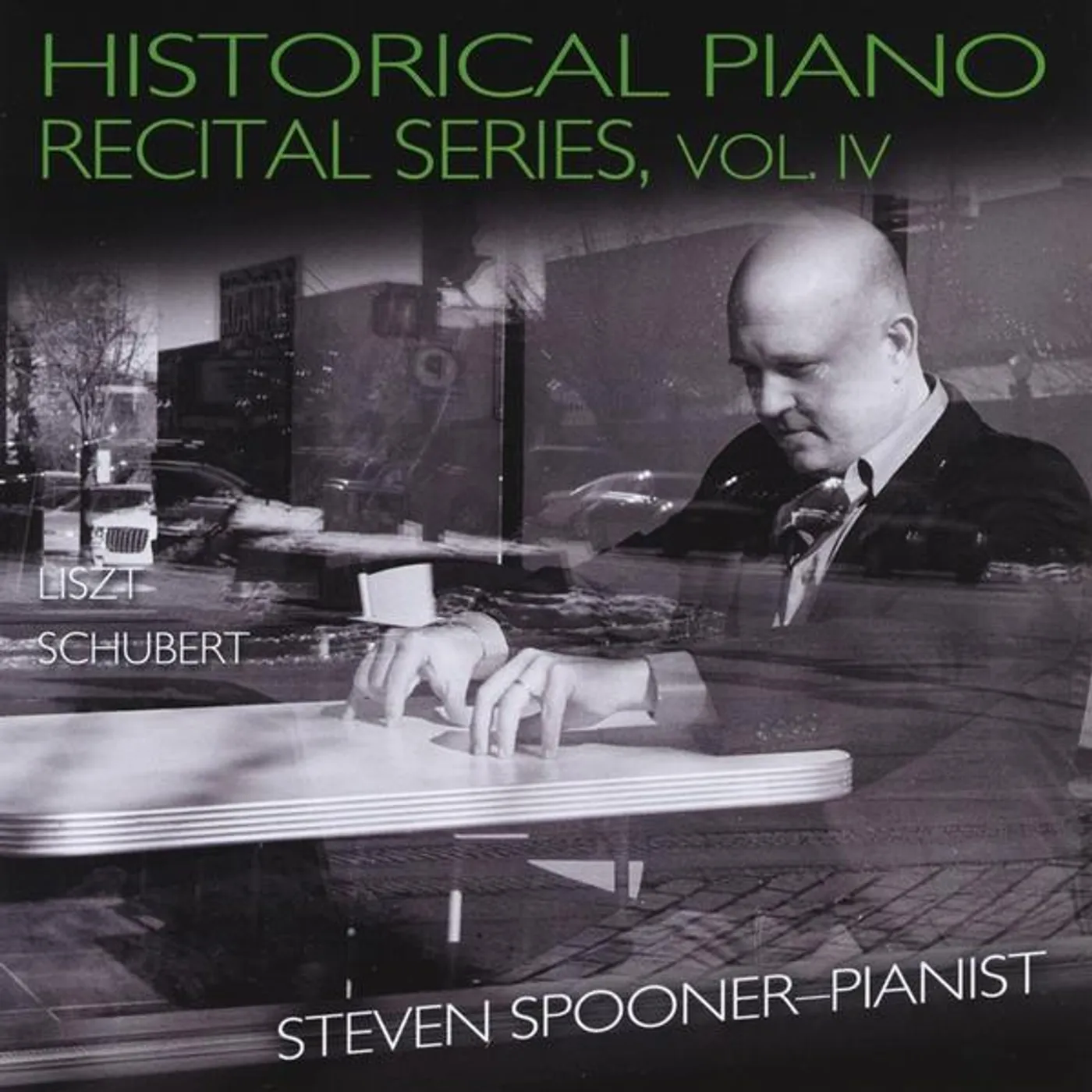 Steven Spooner HISTORICAL PIANO RECITAL SERIES VOL. 4 CD