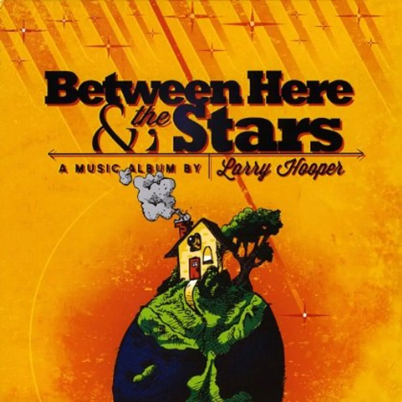 Larry Hooper BETWEEN HERE & THE STARS CD