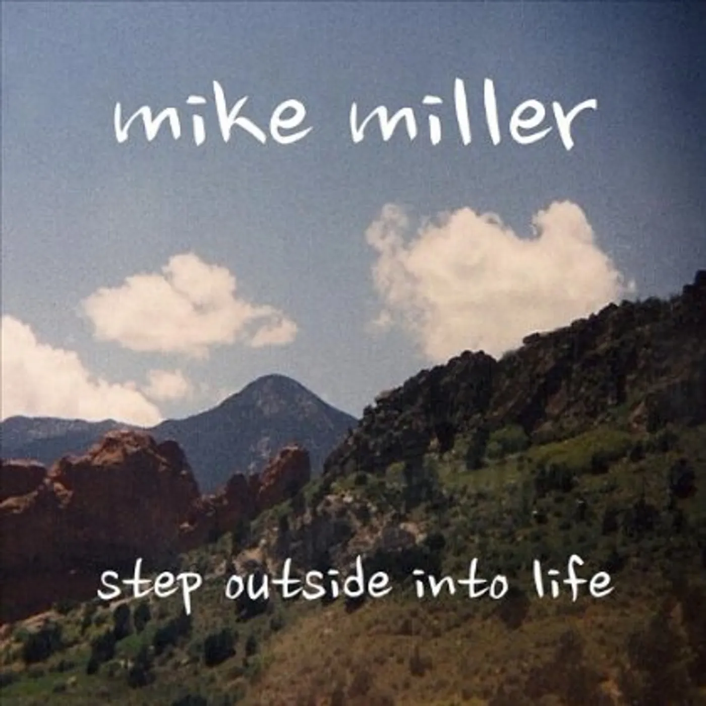 Mike Miller STEP OUTSIDE INTO LIFE CD